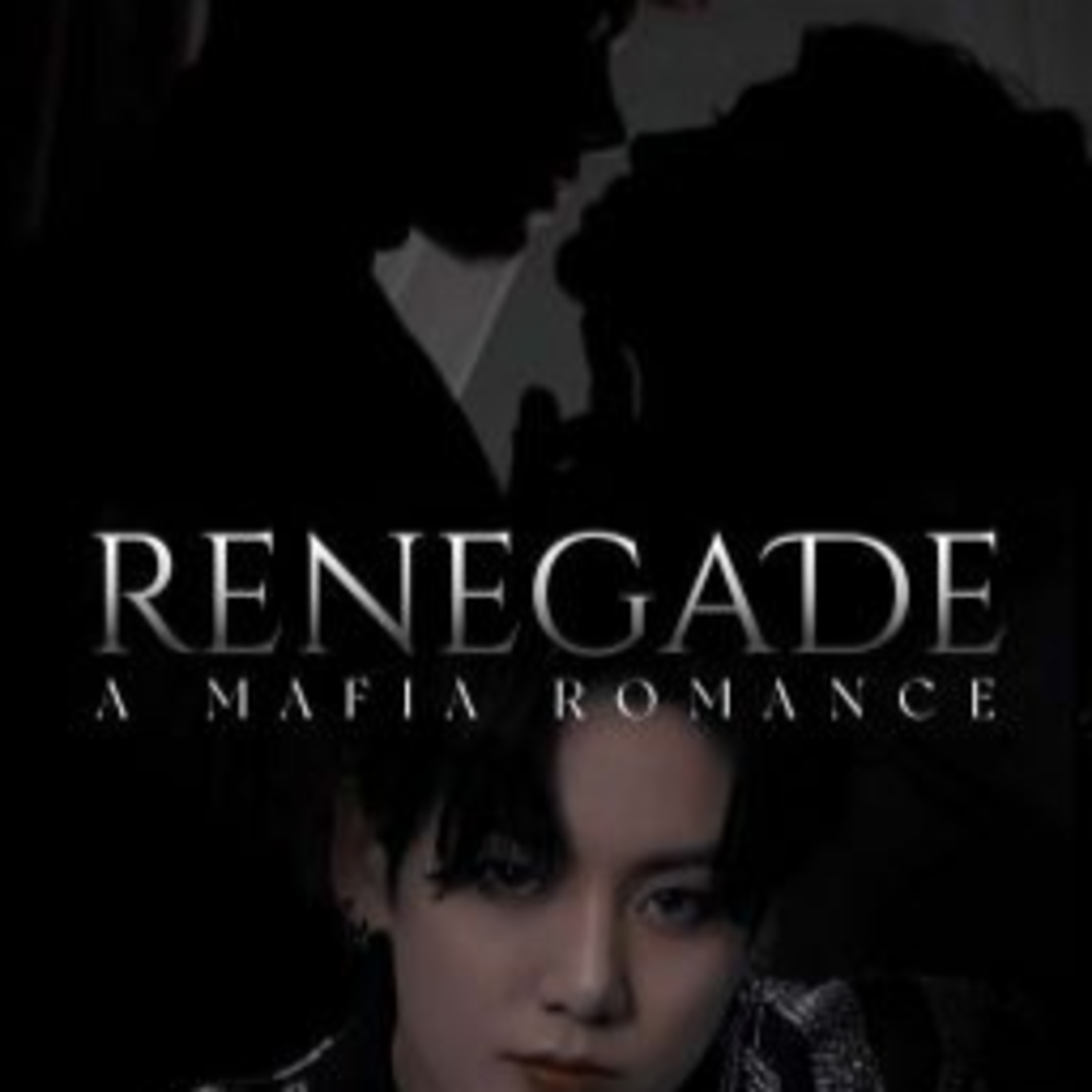 I am reading the wattpad fan fiction BTS JungKook Renegade A Mafia Romance episode artwork