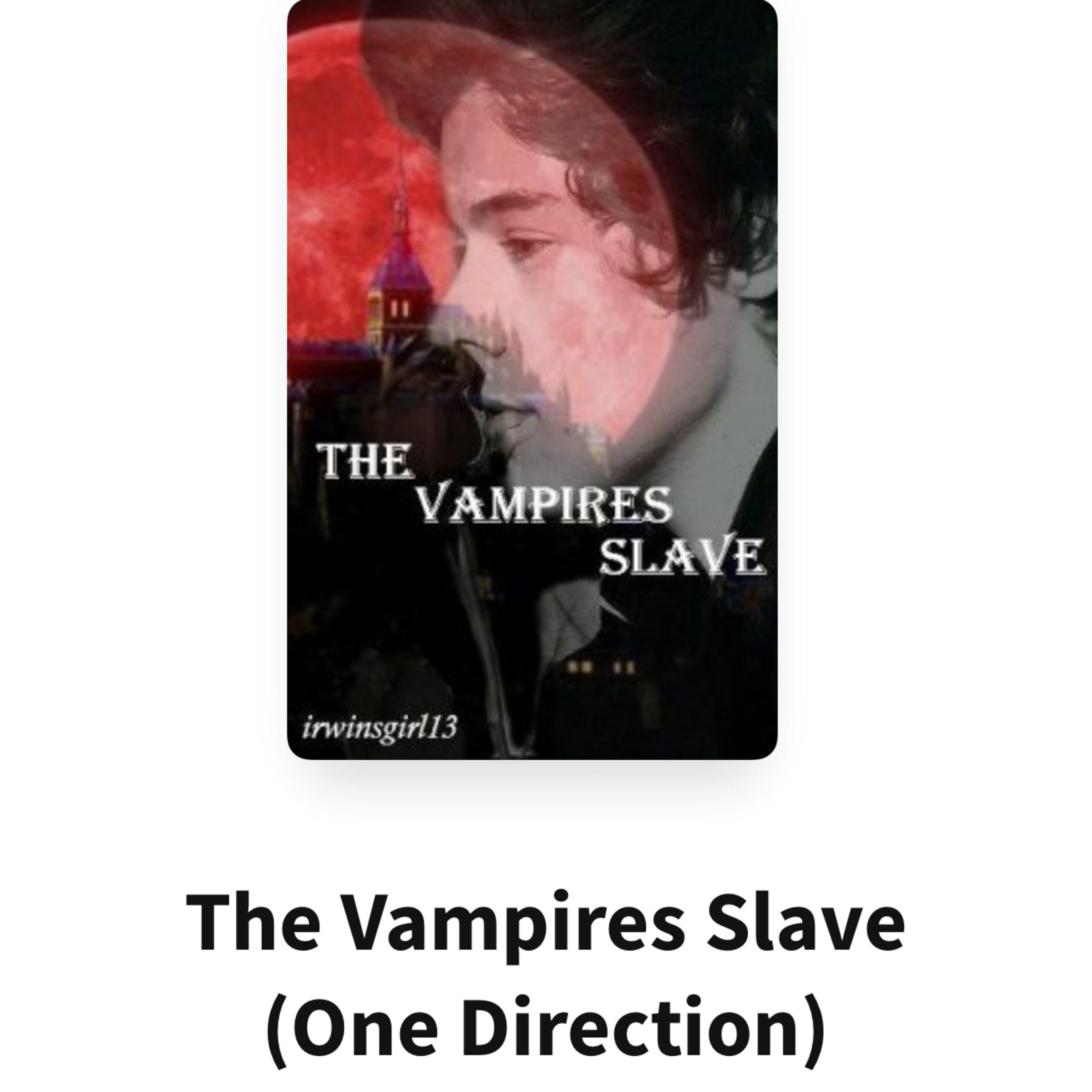 The Vampires Slave One direction Harry Styles Fan fiction Wattpad 
