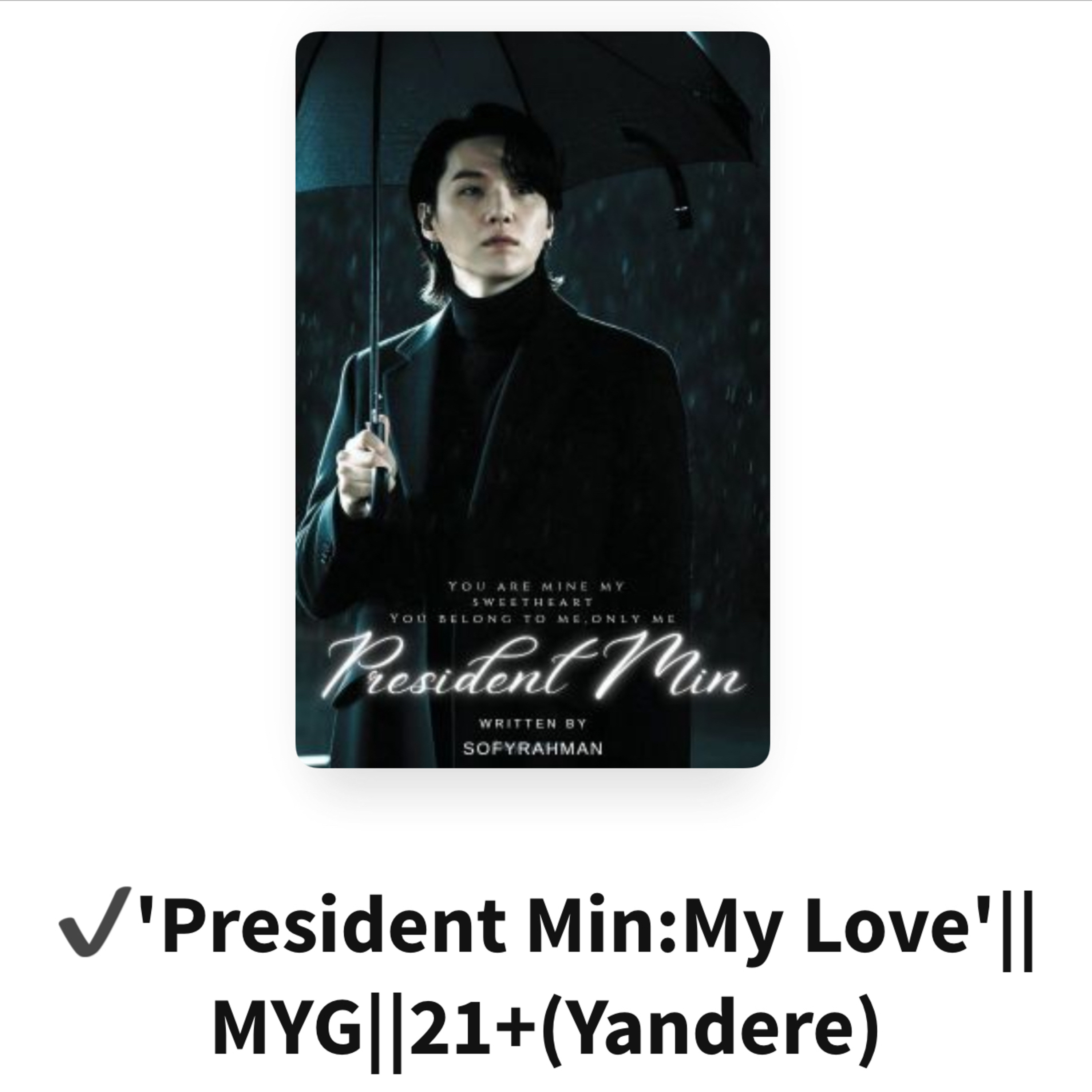 I am reading the fan fiction Wattpad President min my love 18 plus 