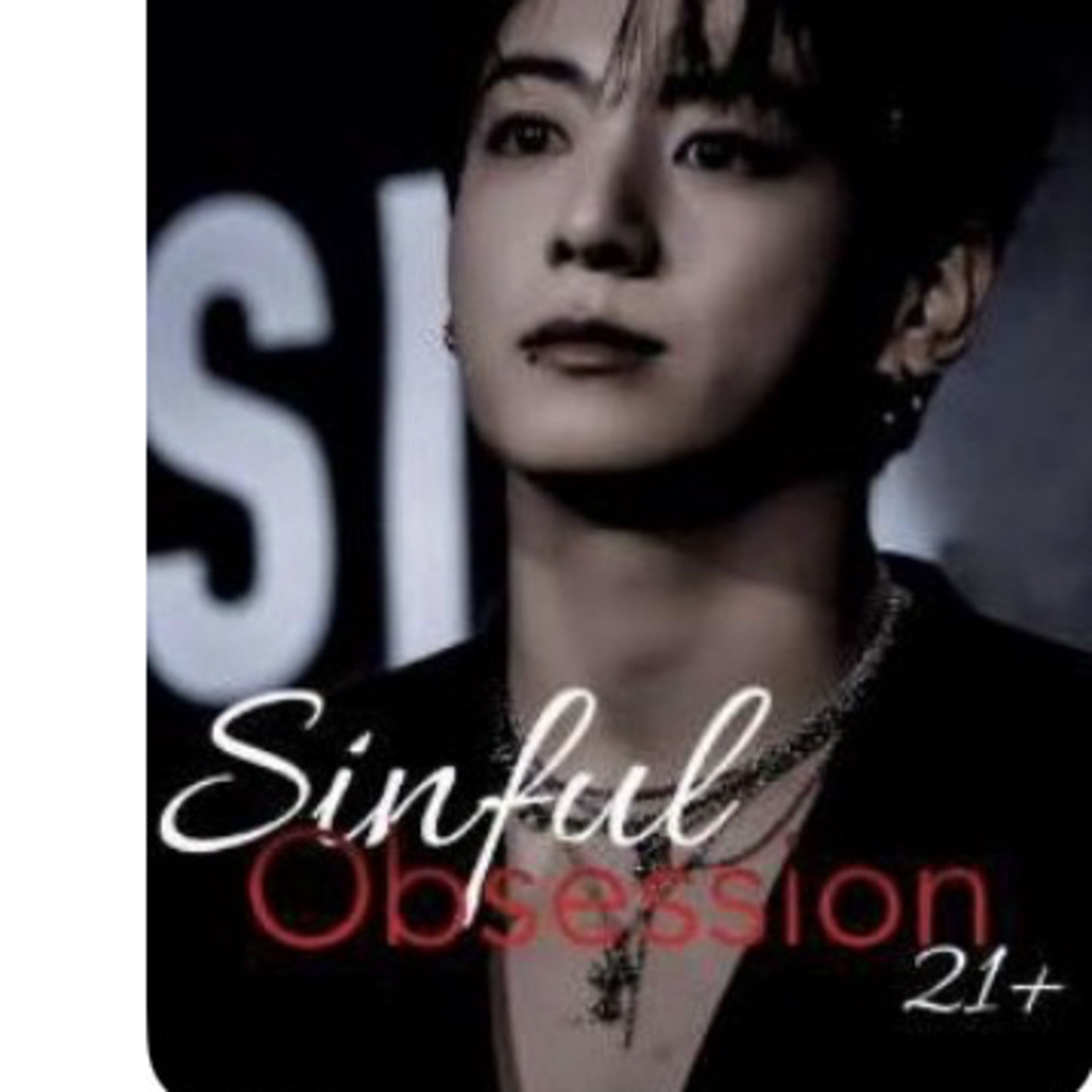 Part 1: I am reading the Wattpad fan fiction sinful obsession JK BTS and YN