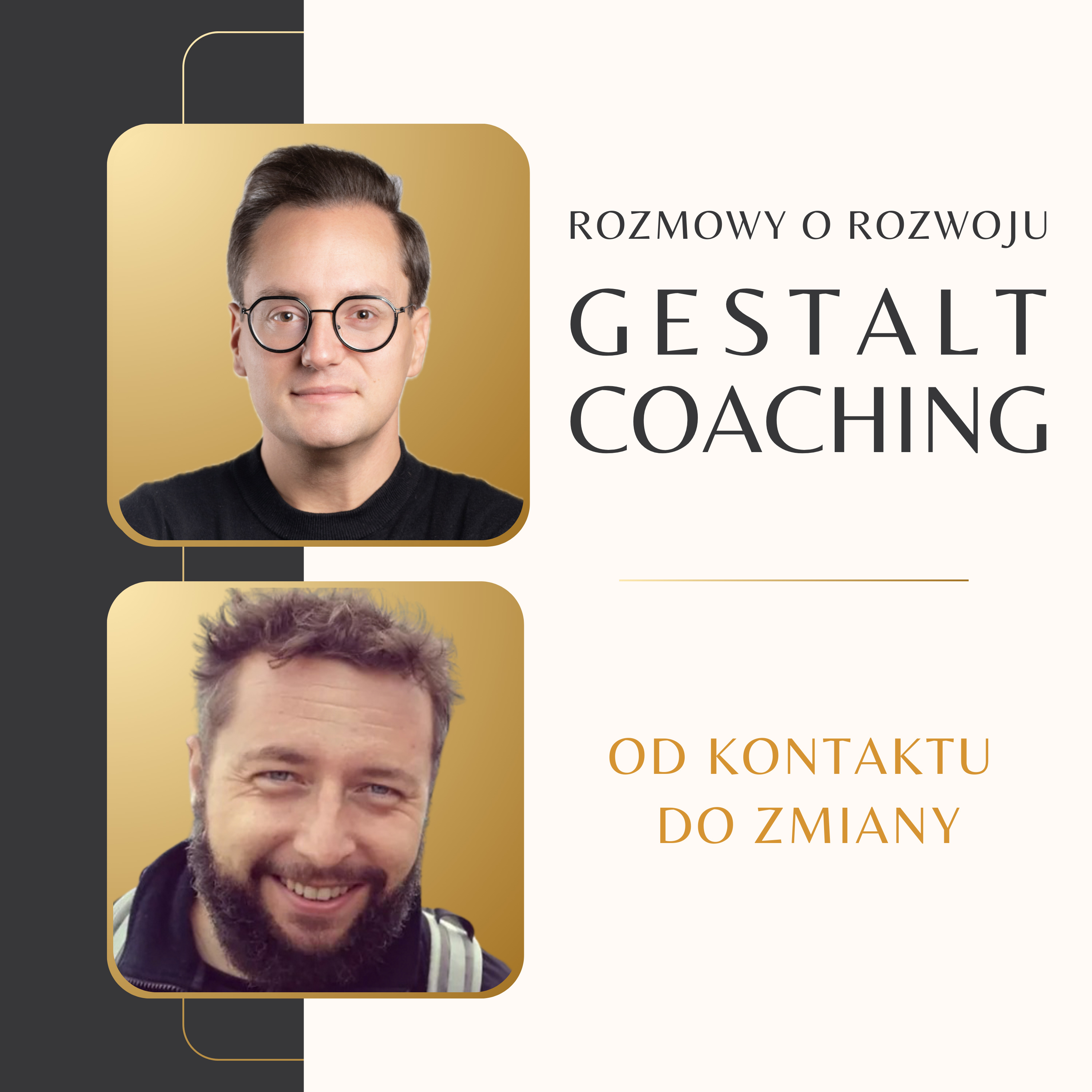Od kontaktu do zmiany - jak Gestalt Coaching zmienia podejście do rozwoju? episode artwork