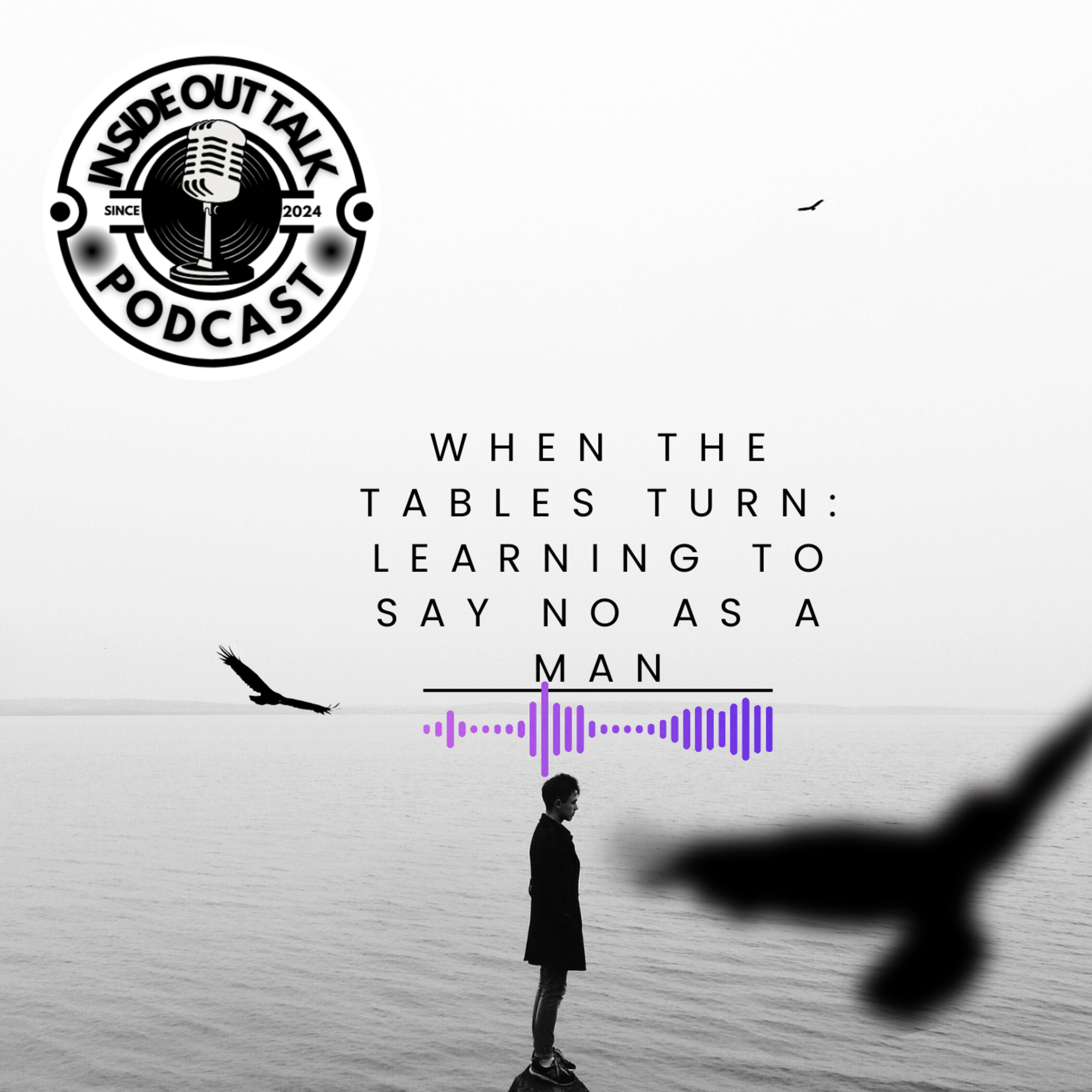 When the Tables Turn: Learning to Say No as a Man episode artwork