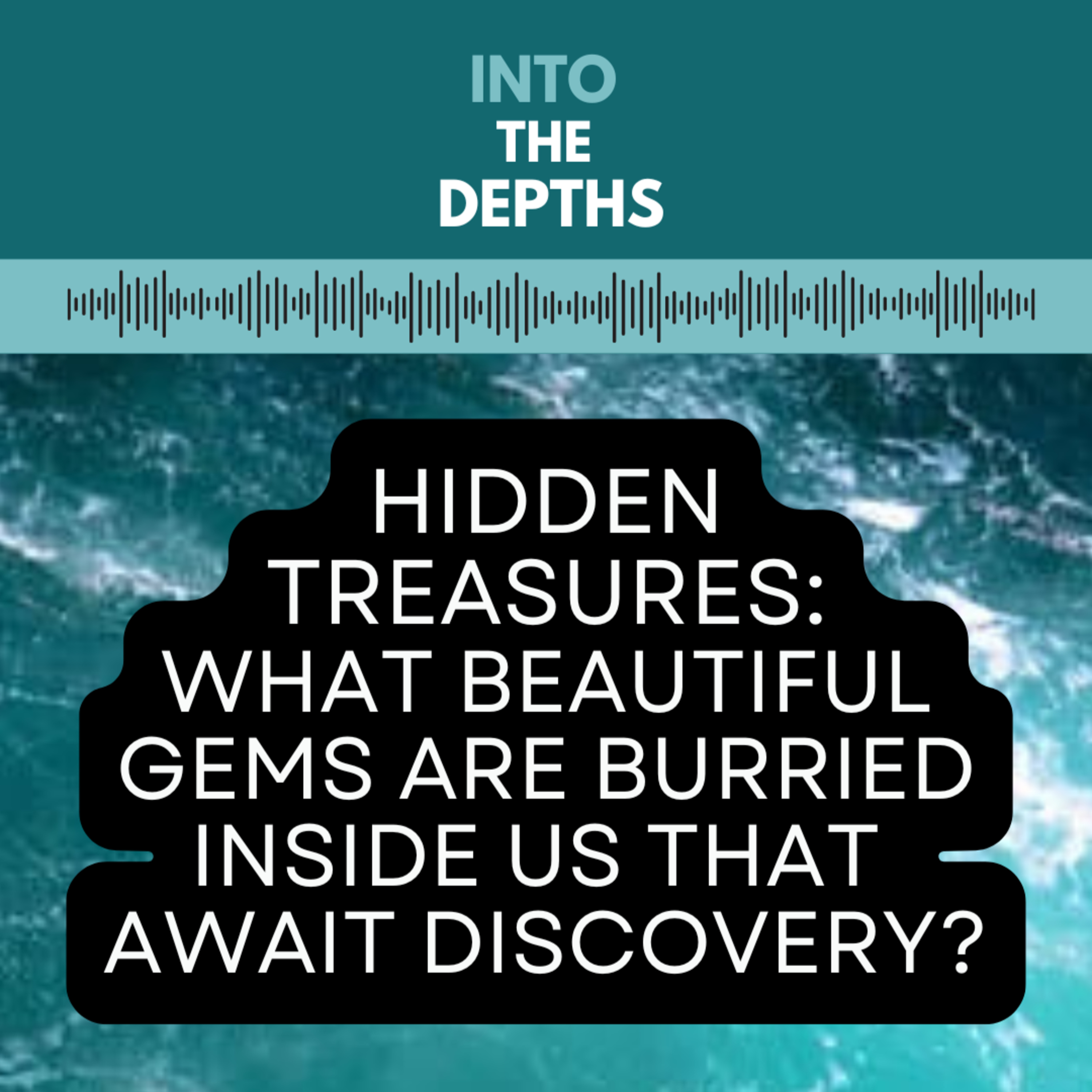INTO THE DEPTHS: Diving Into Who We Are & Breaking Free Of Who We\'ve Been