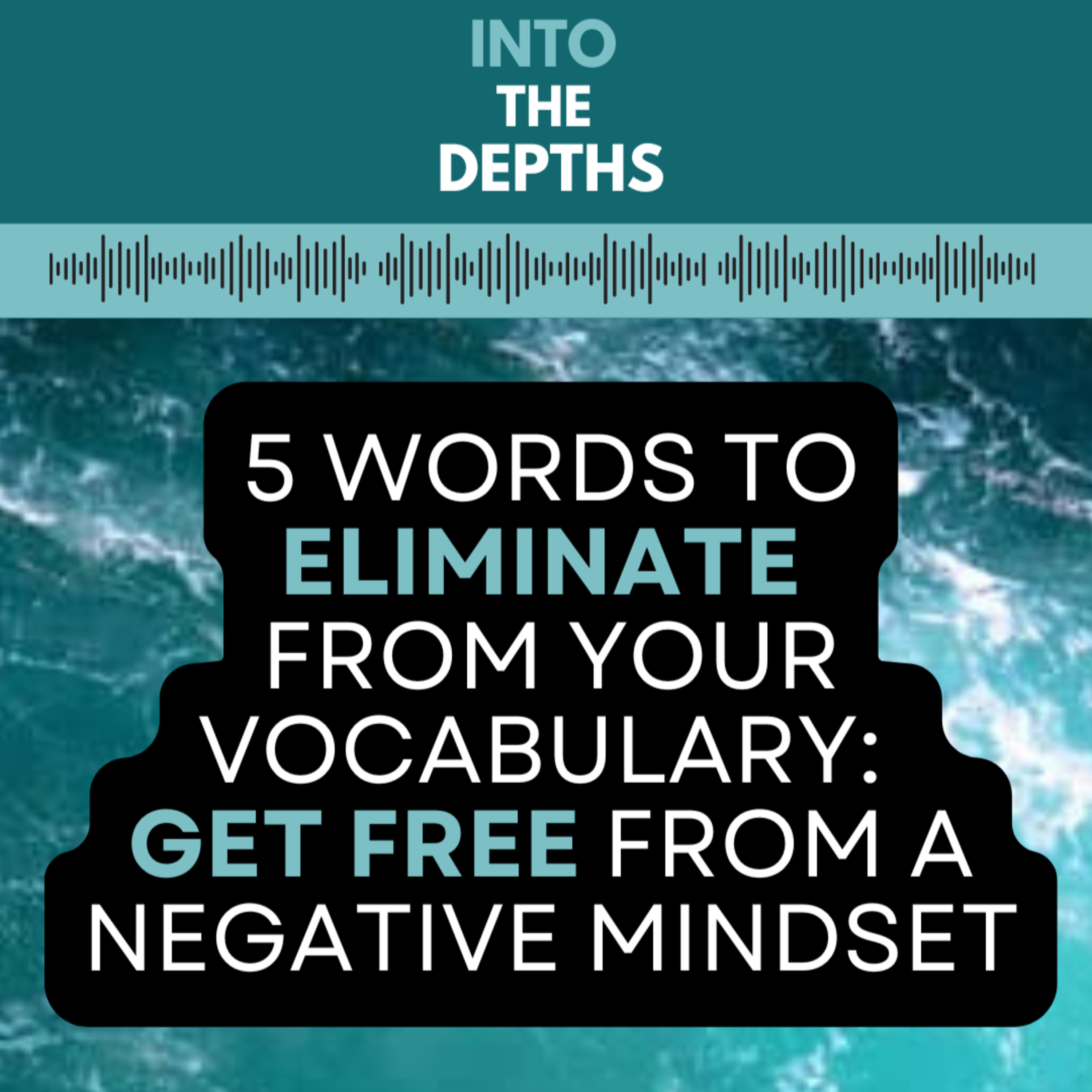 INTO THE DEPTHS: Diving Into Who We Are & Breaking Free Of Who We\'ve Been