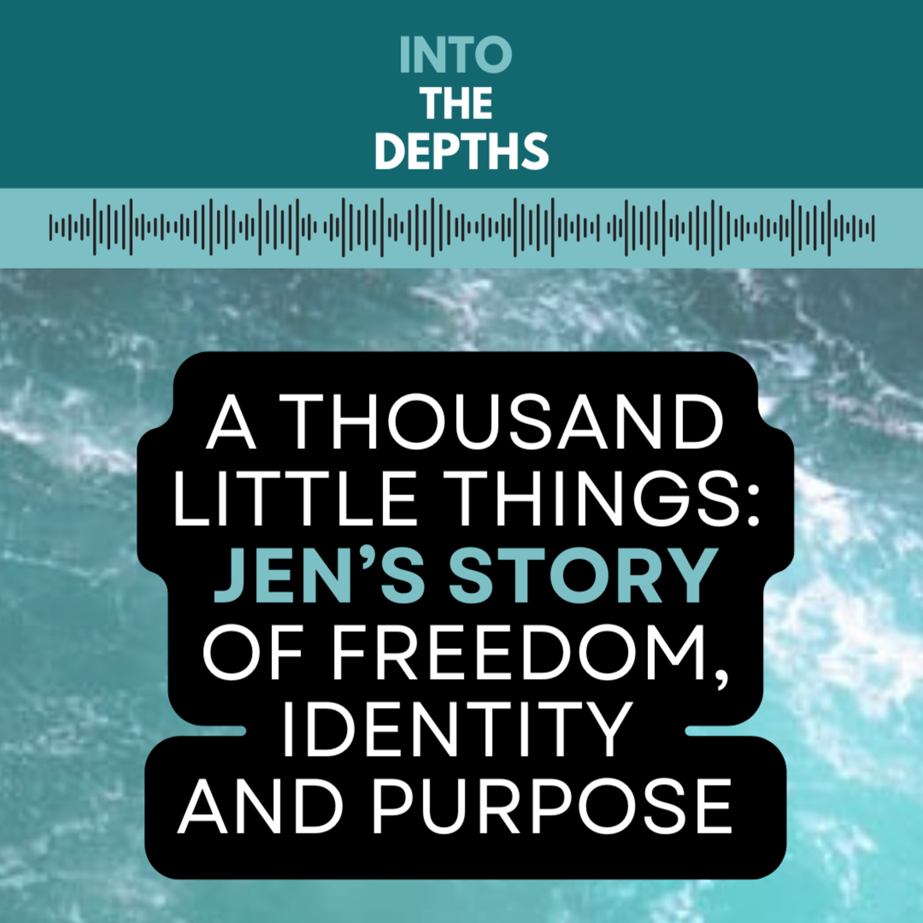 INTO THE DEPTHS: Diving Into Who We Are & Breaking Free Of Who We\'ve Been