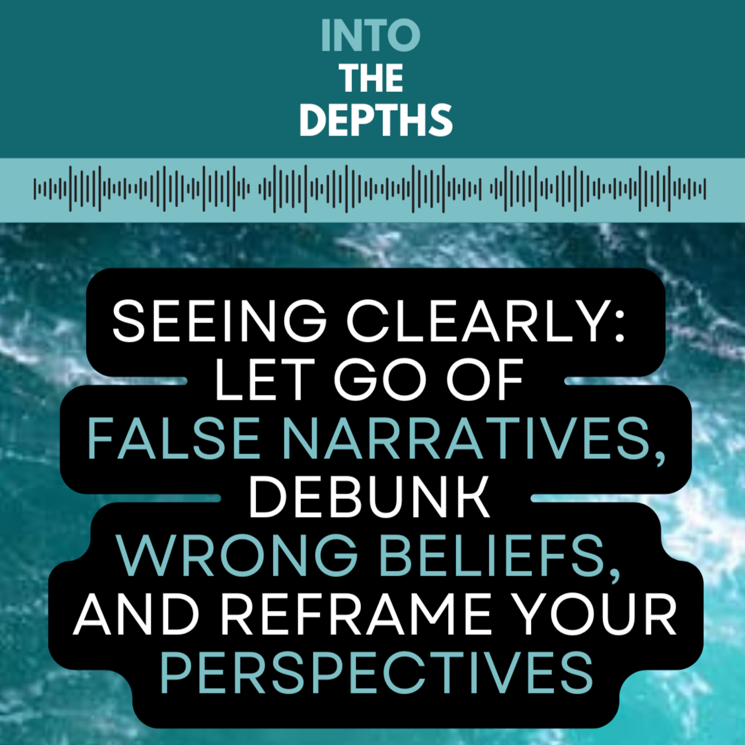 INTO THE DEPTHS: Diving Into Who We Are & Breaking Free Of Who We\'ve Been