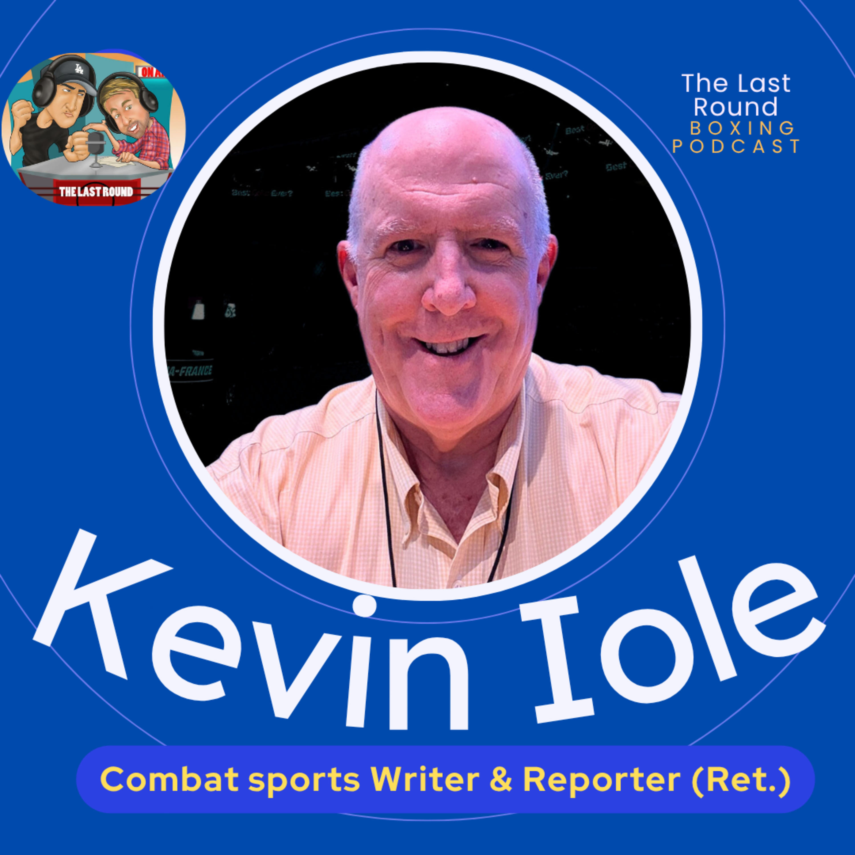 Kevin Iole on Retirement, Floyd vs. Judah, Tupac's Death, Nick Khan, Future of Combat Sports + More