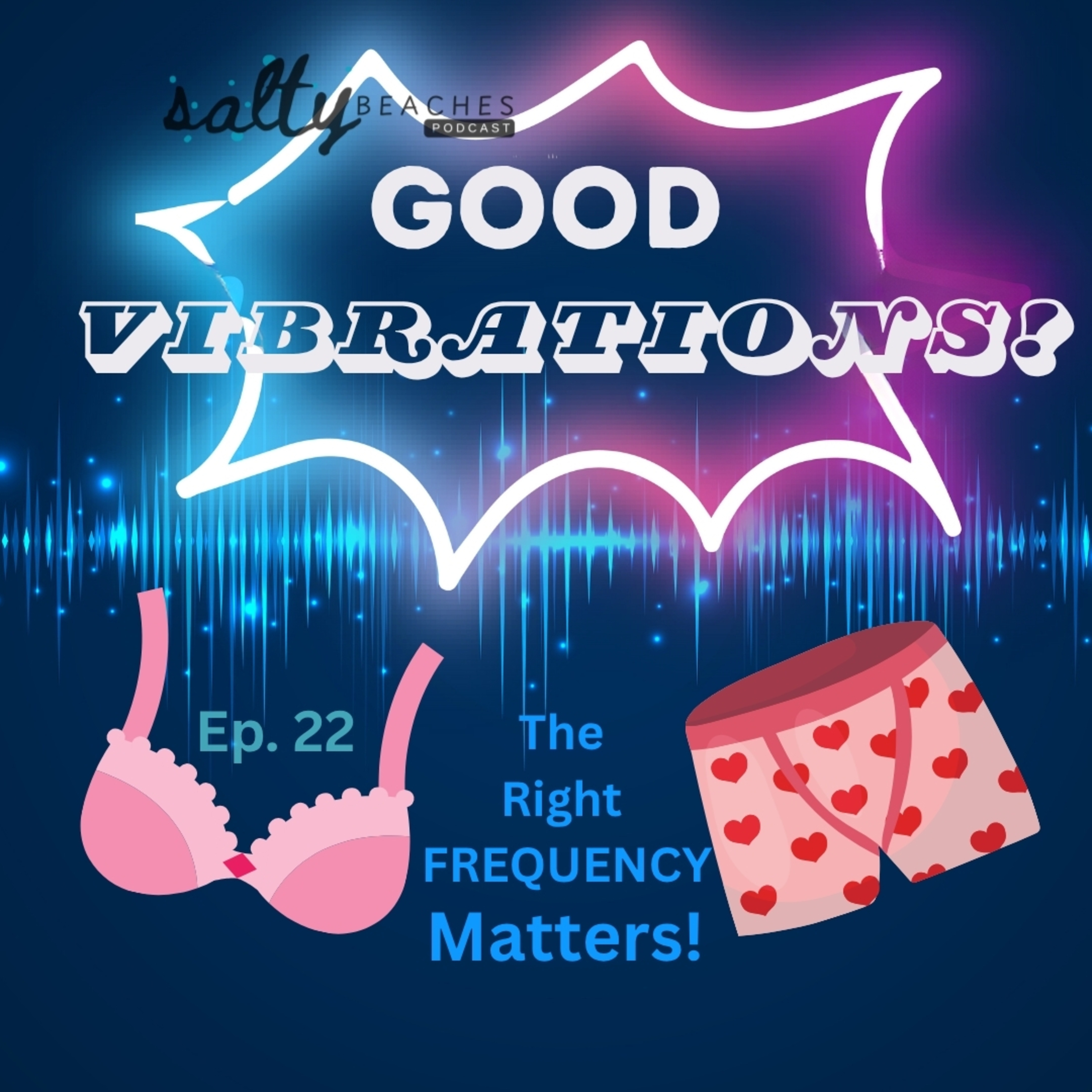 Ep 22 Good Vibrations: The Right Frequency Matters! episode artwork