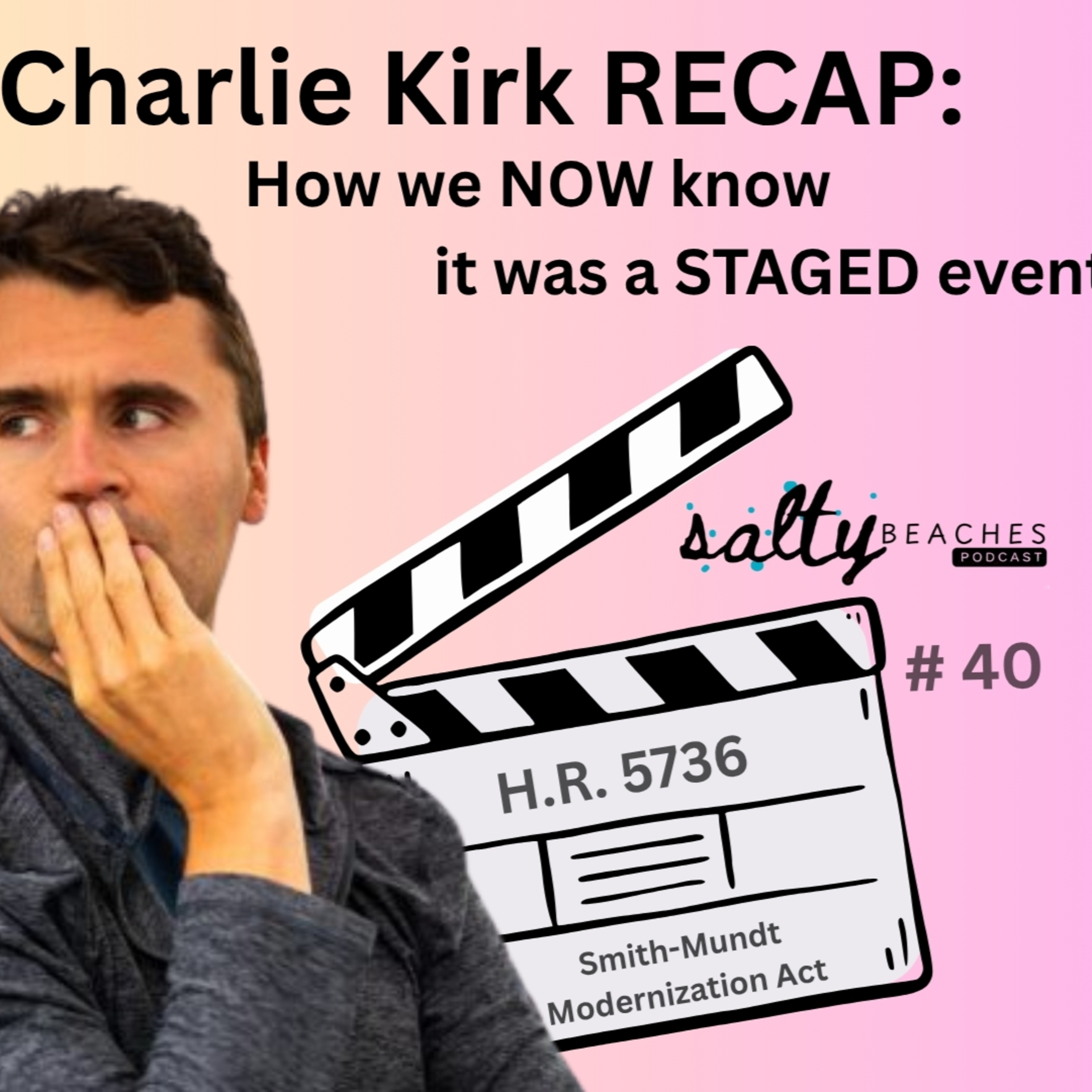Charlie Kirk Recap: How we NOW know it was a STAGED event! episode artwork