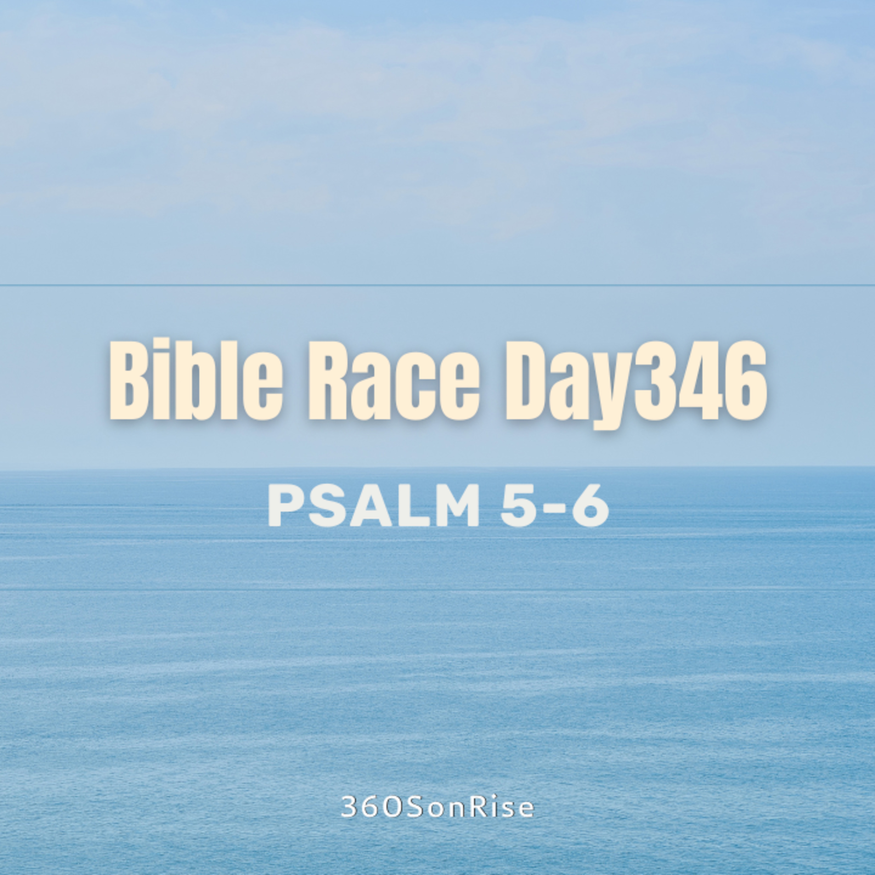 Bible Race 12/11/2024: Day346: Psalm 5-6 episode artwork