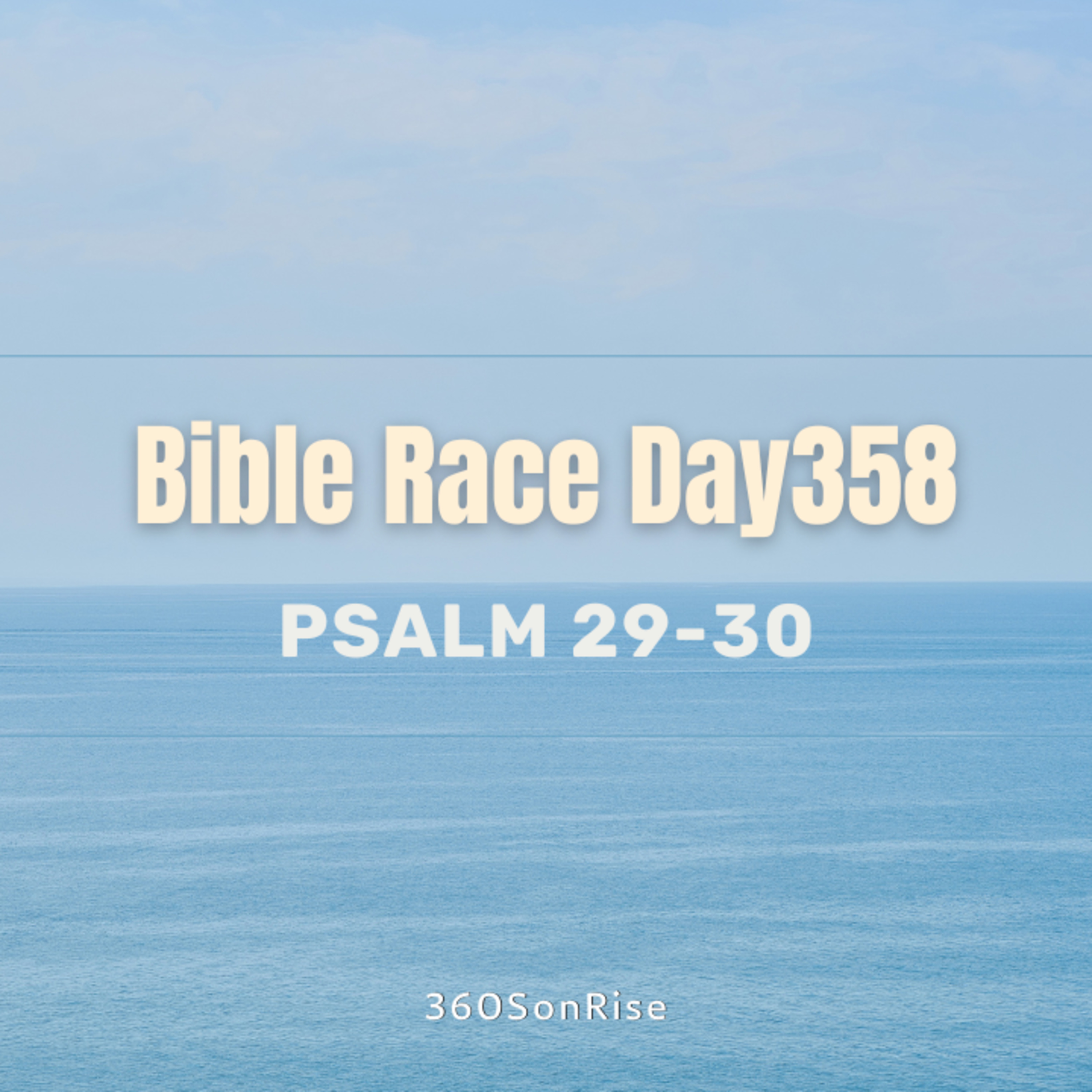 Bible Race 12/23/2024: Day358: Psalm 29-30 episode artwork