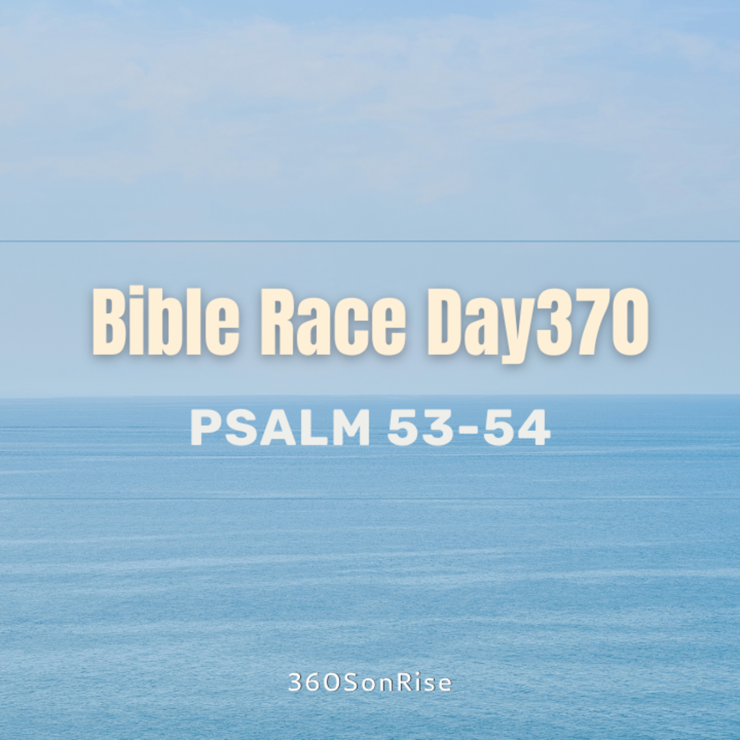 Bible Race 1/4/2025: Day370: Psalm 53-54 episode artwork