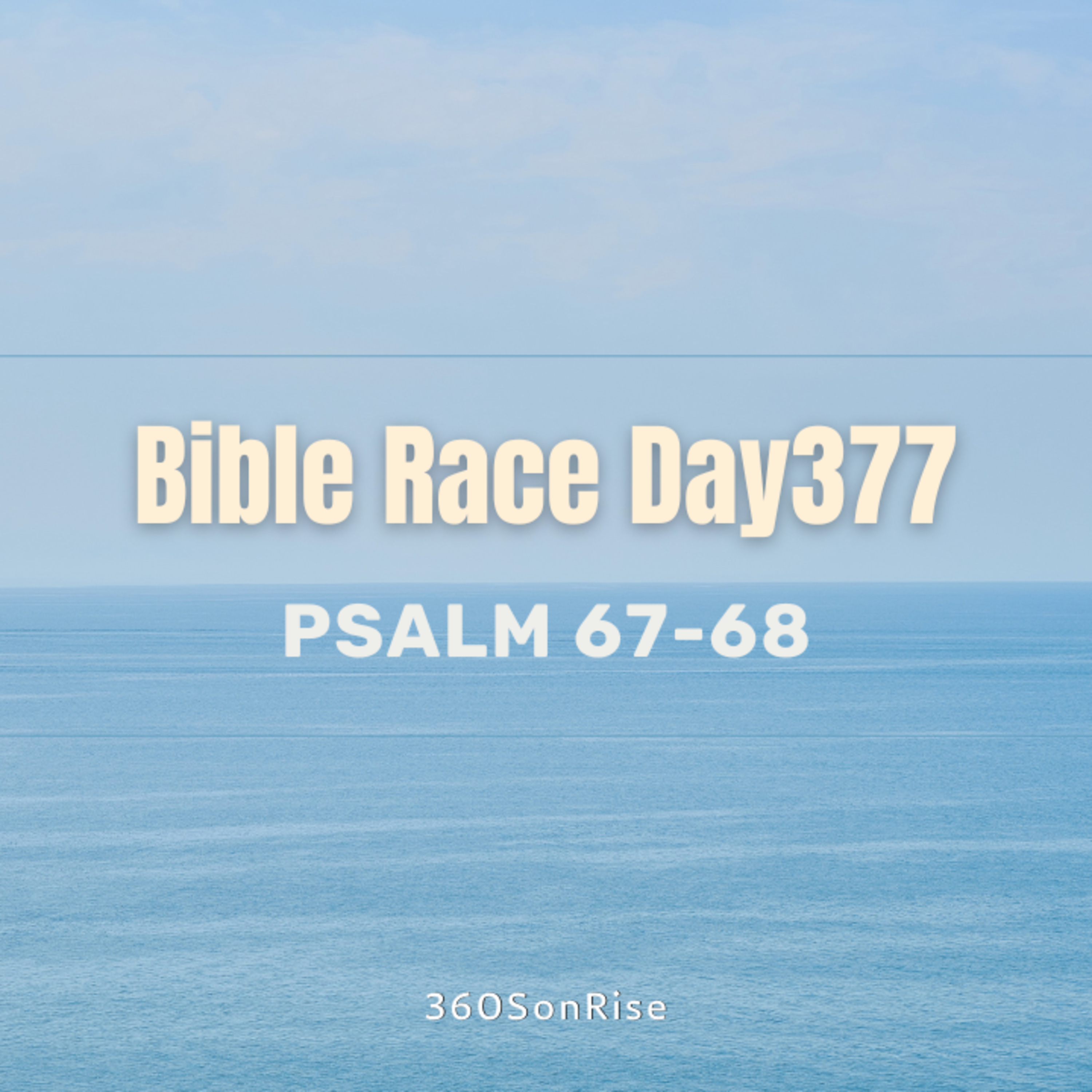 Bible Race 1/11/2025: Day377: Psalm 67-68 episode artwork
