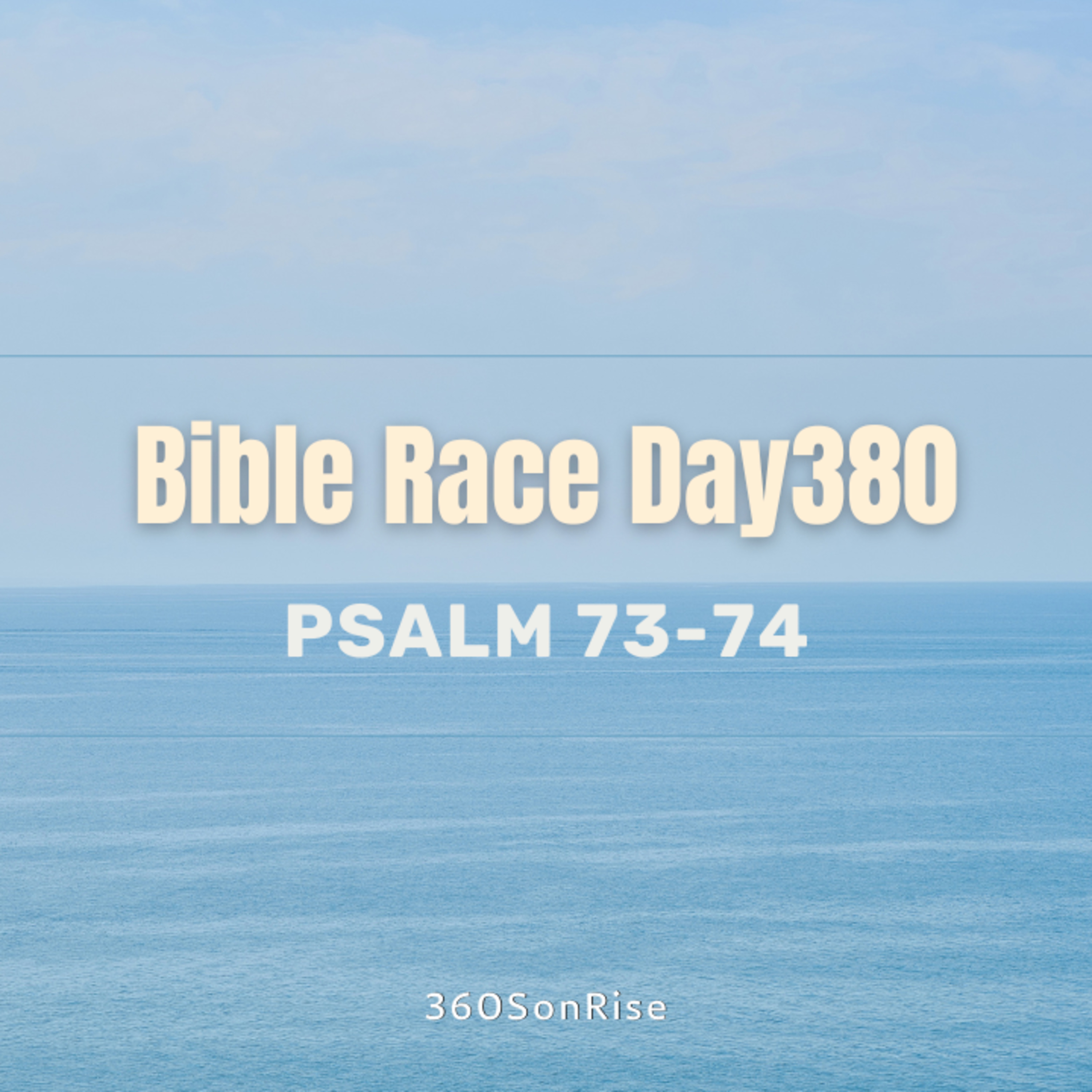 Bible Race 1/14/2025: Day380: Psalm 73-74 episode artwork