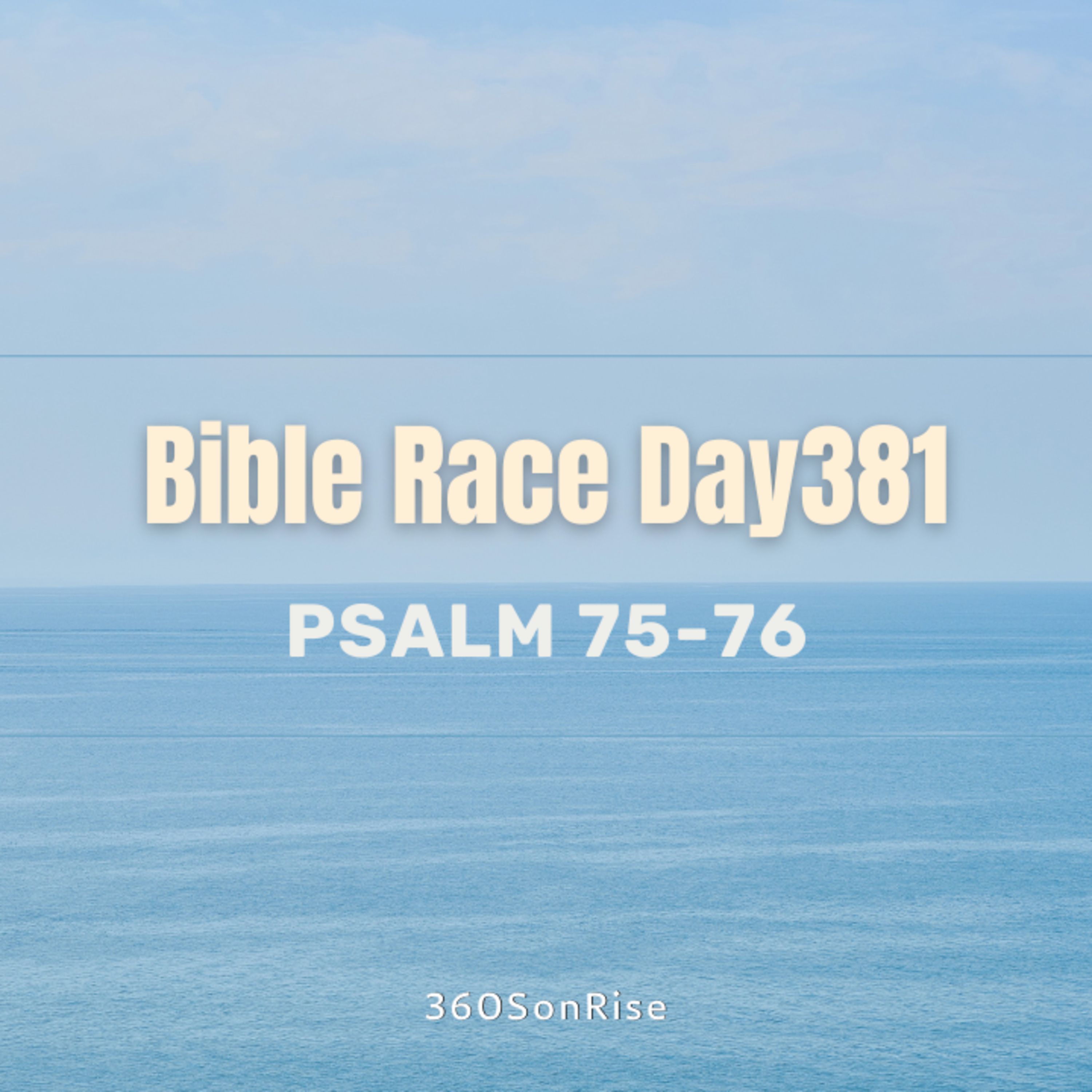Bible Race 1/15/2025: Day381: Psalm 75-76 episode artwork