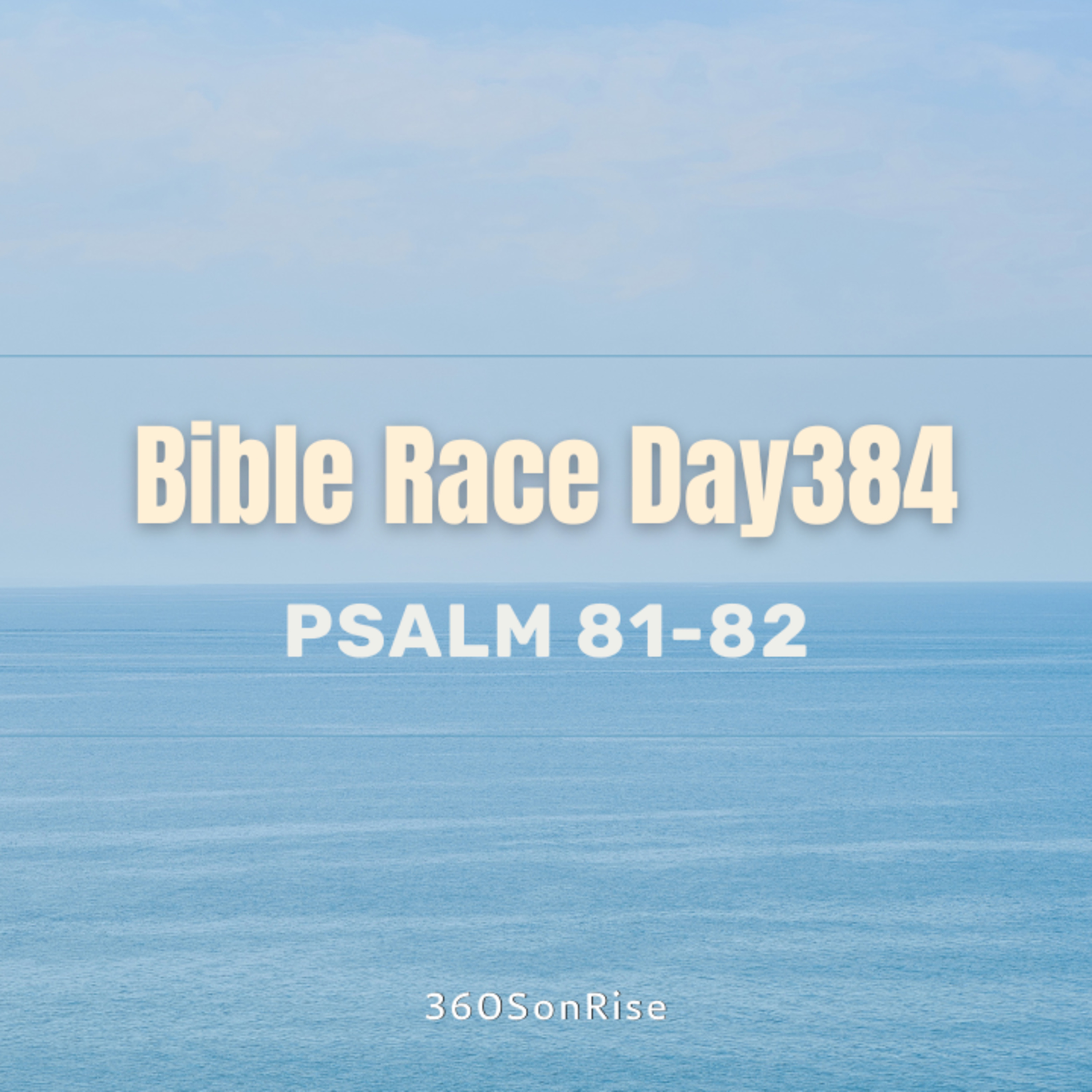 Bible Race 1/18/2025: Day384: Psalm 81-82 episode artwork