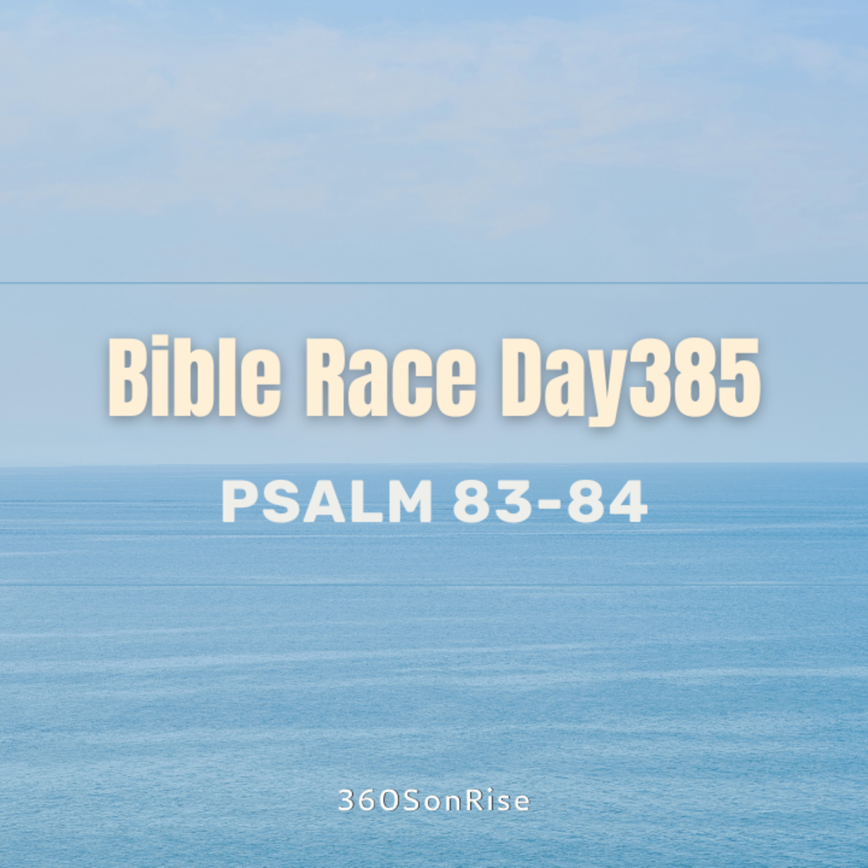 Bible Race 1/19/2025: Day385: Psalm 83-84 episode artwork