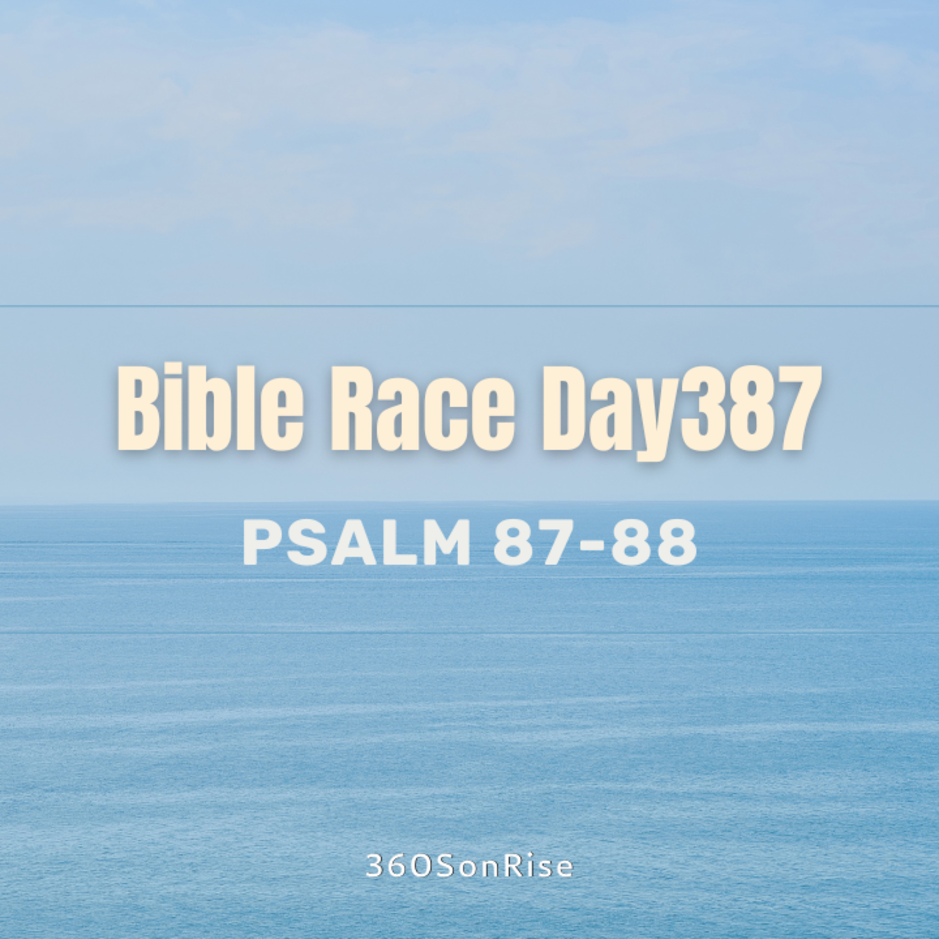 Bible Race 1/21/2025: Day387: Psalm 87-88 episode artwork