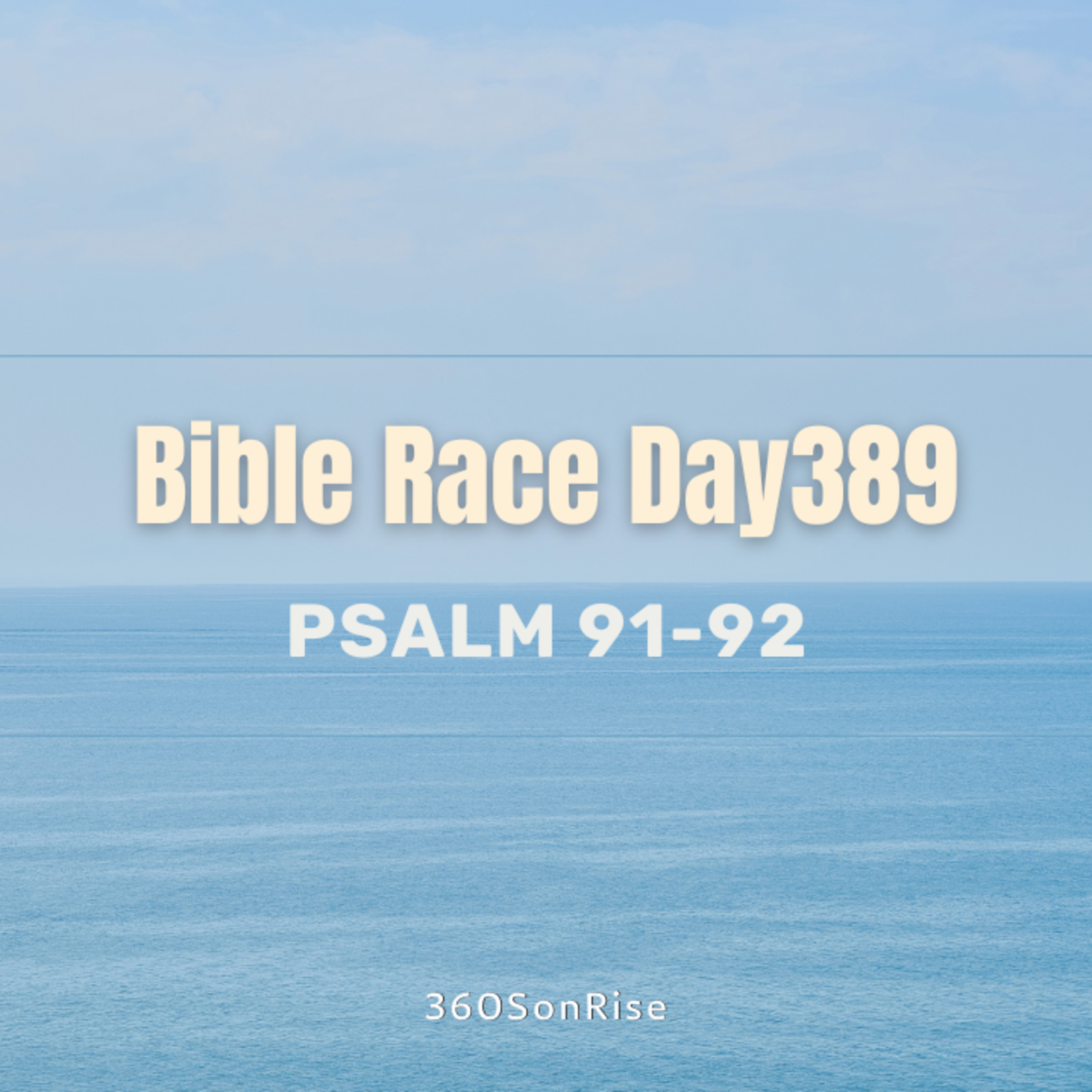 Bible Race 1/23/2025: Day389: Psalm 91-92 episode artwork