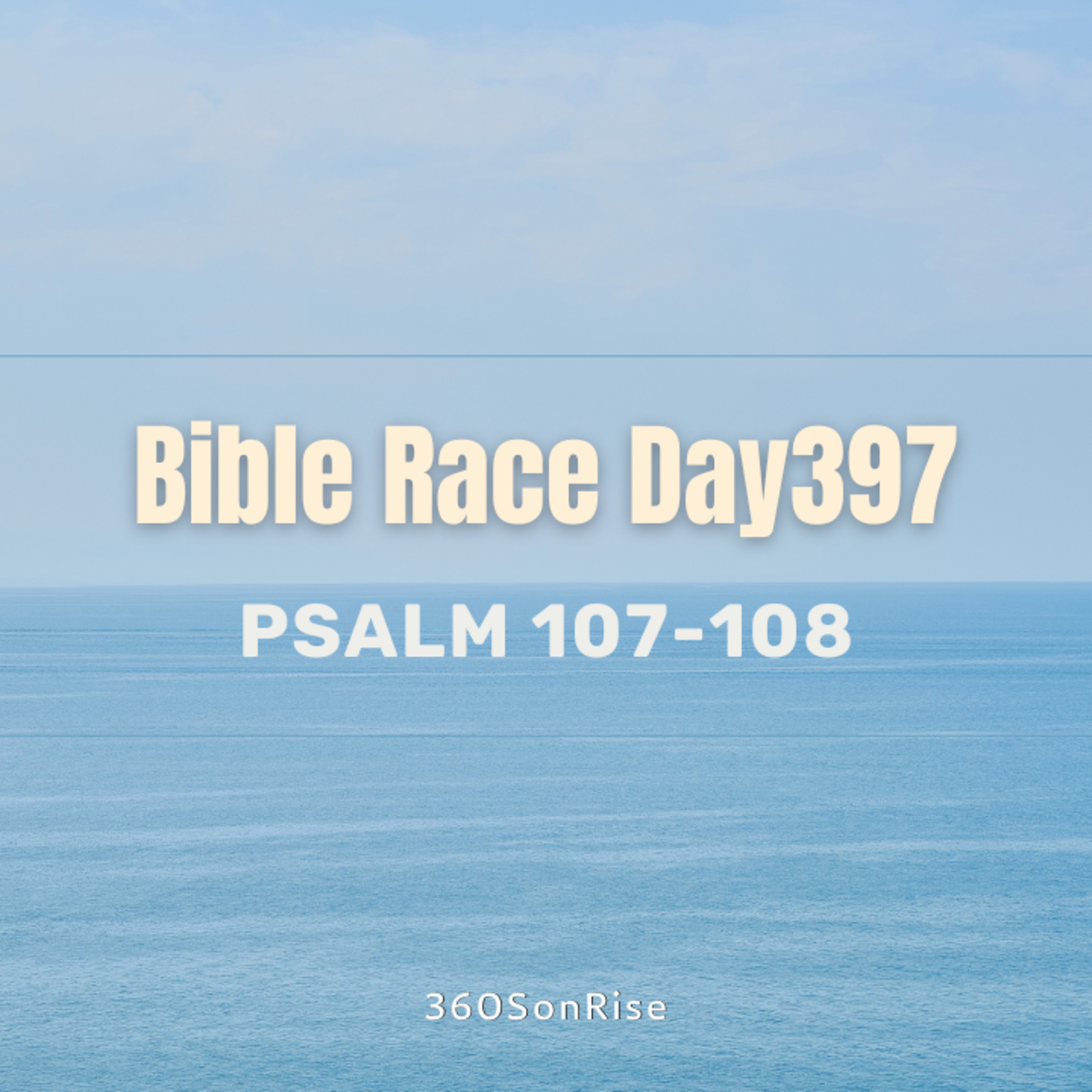Bible Race 1/31/2025: Day397: Psalm 107-108 episode artwork