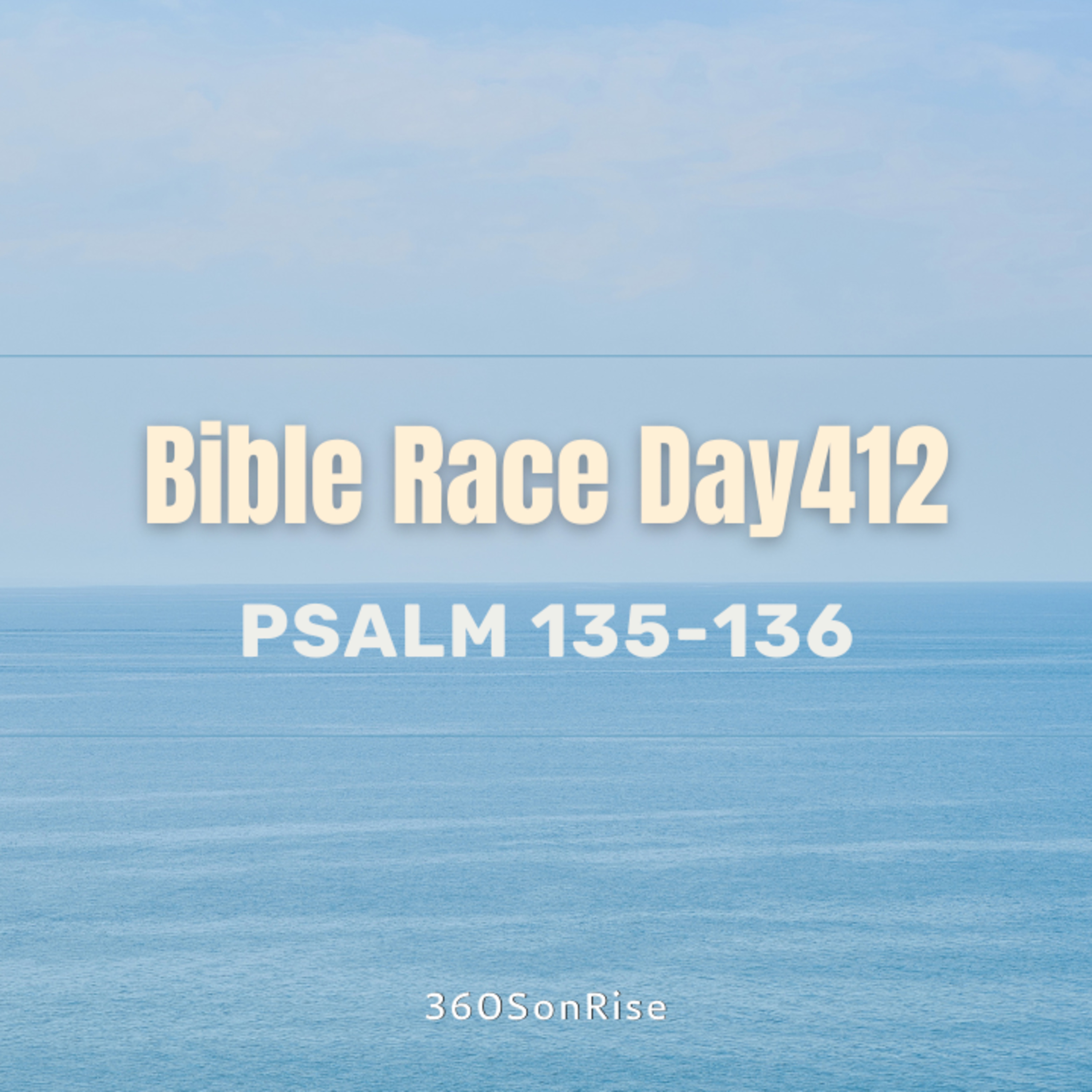 Bible Race 2/15/2025: Day412: Psalm 135-136 episode artwork