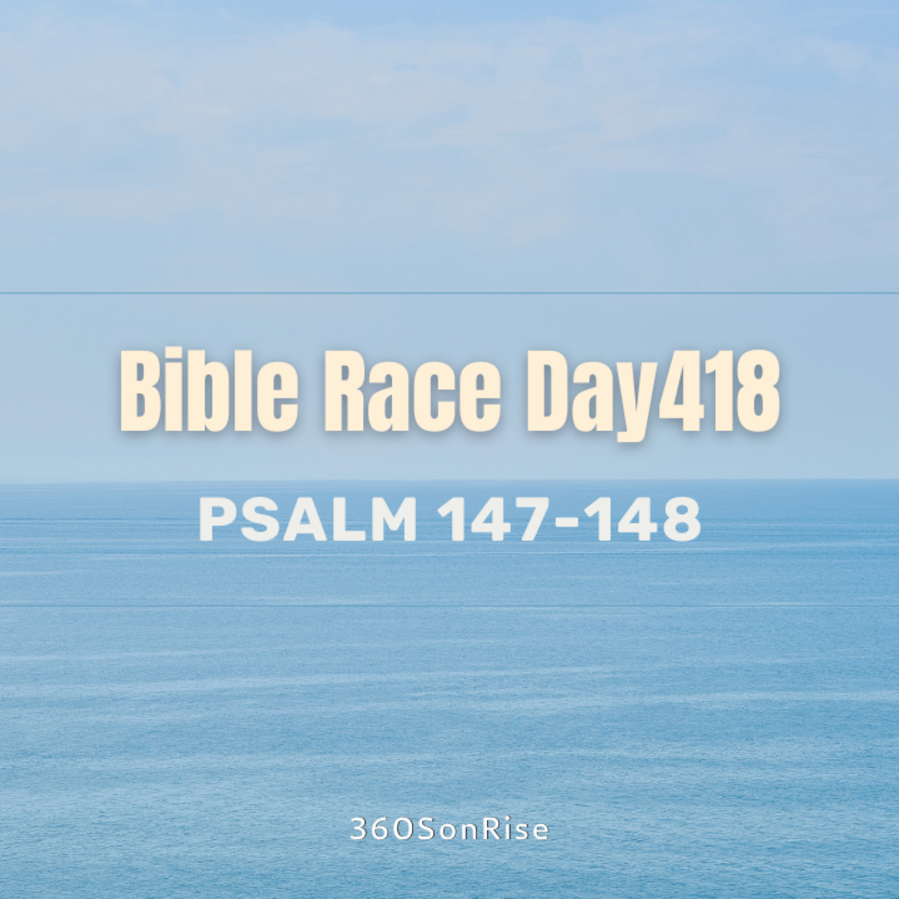 Bible Race 2/21/2025: Day418: Psalm 147-148 episode artwork