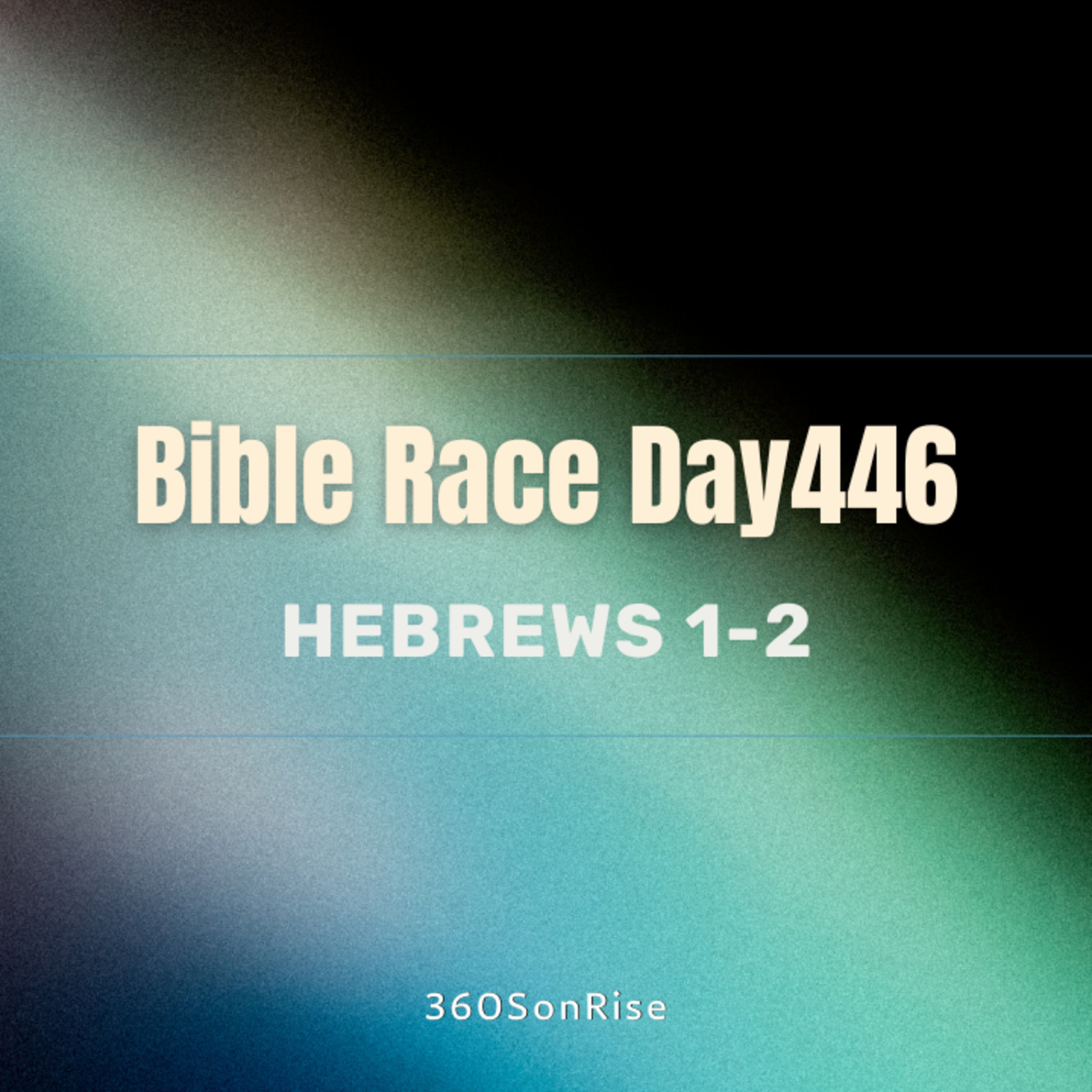 Bible Race 3/21/2025: Day446: Hebrews 1-2 episode artwork