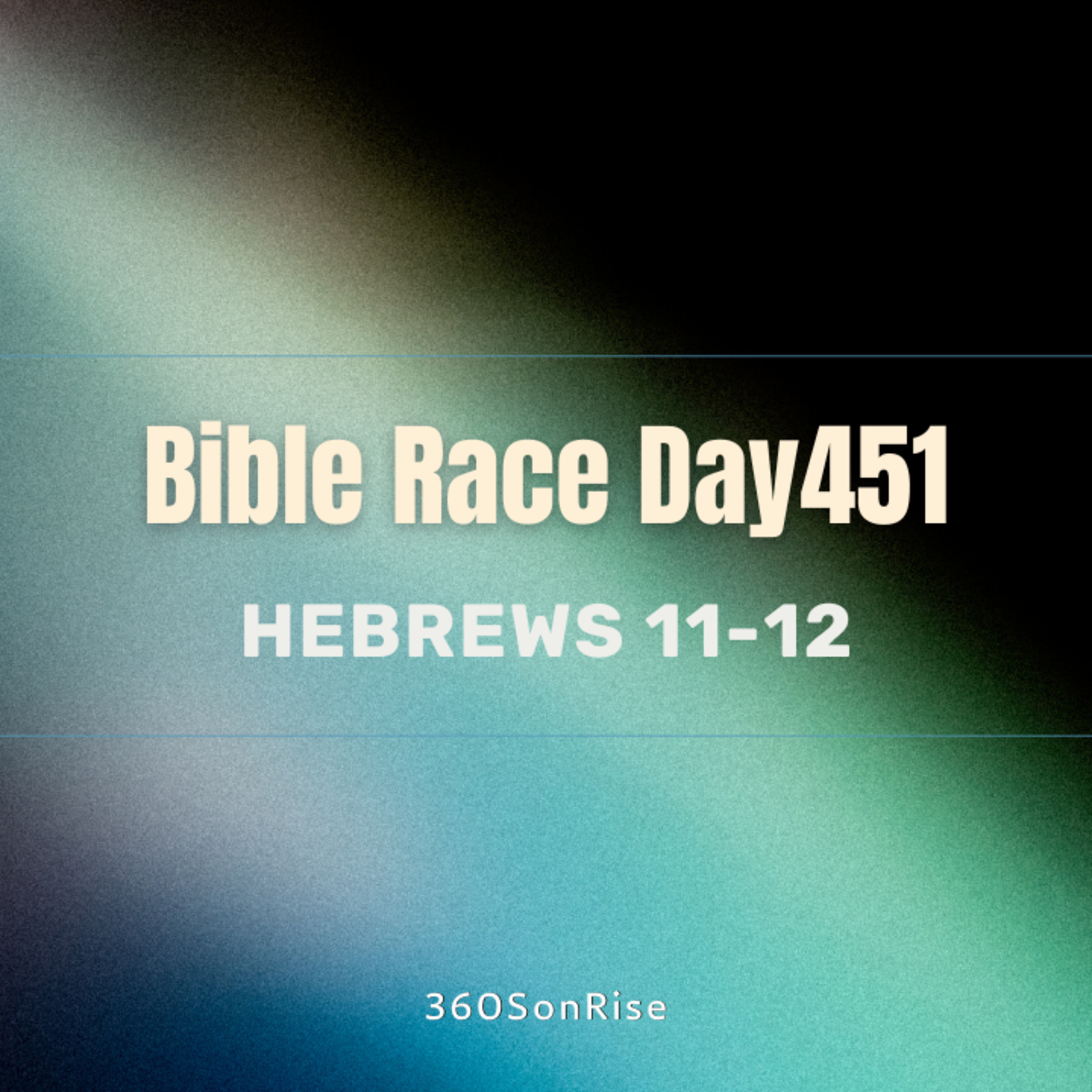 Bible Race 3/26/2025: Day451: Hebrews 11-12 episode artwork