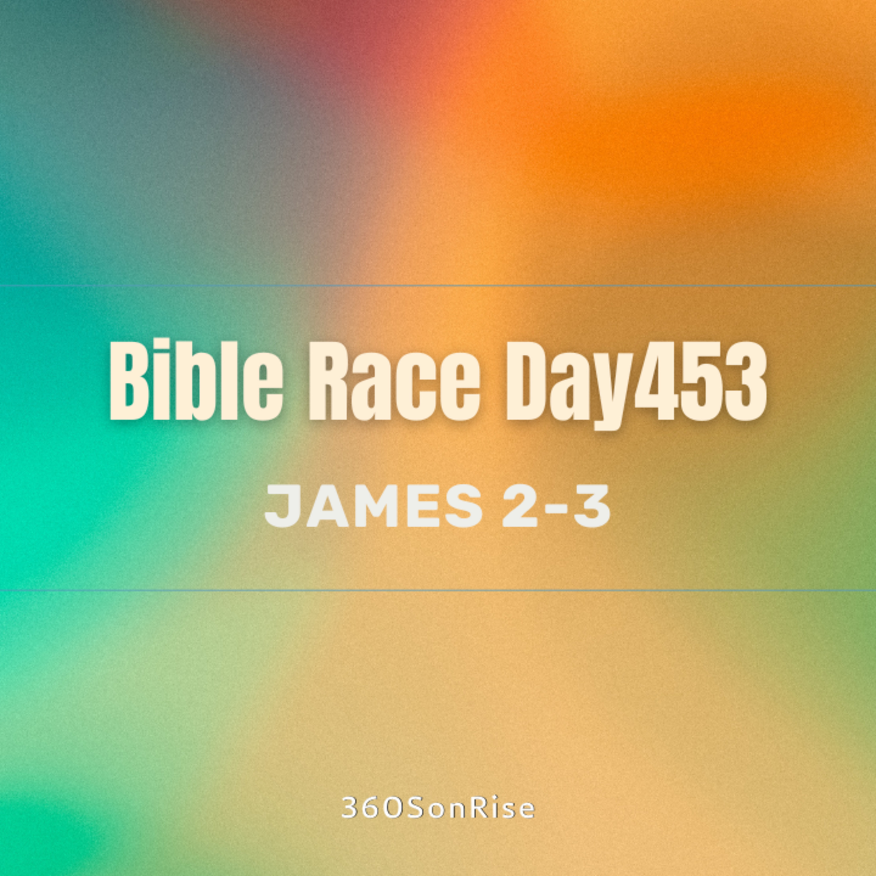 Bible Race 3/28/2025: Day453: James 2-3 episode artwork