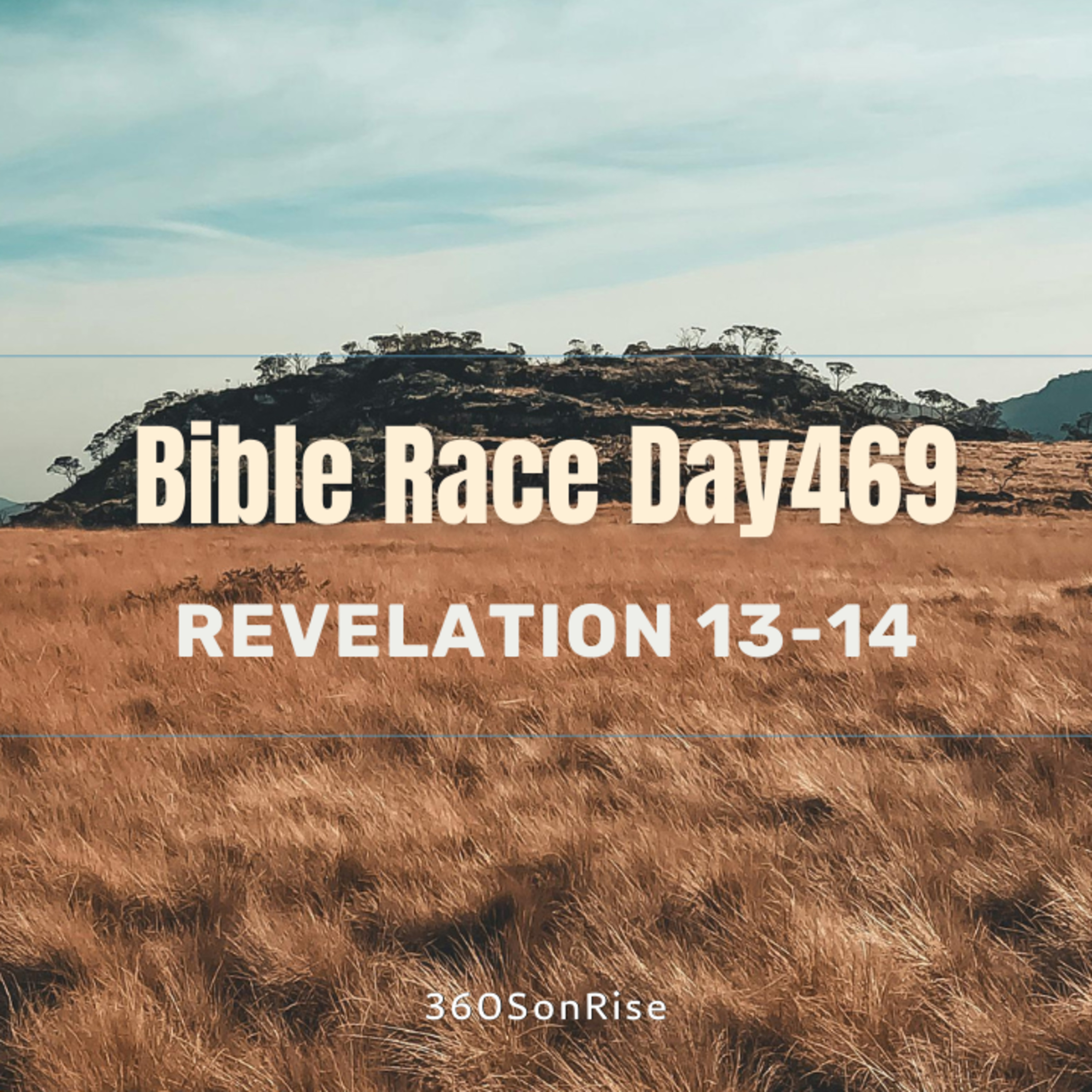 Bible Race 4/13/2025: Day469: Revelation 13-14 (Teach Rev 12-14) episode artwork