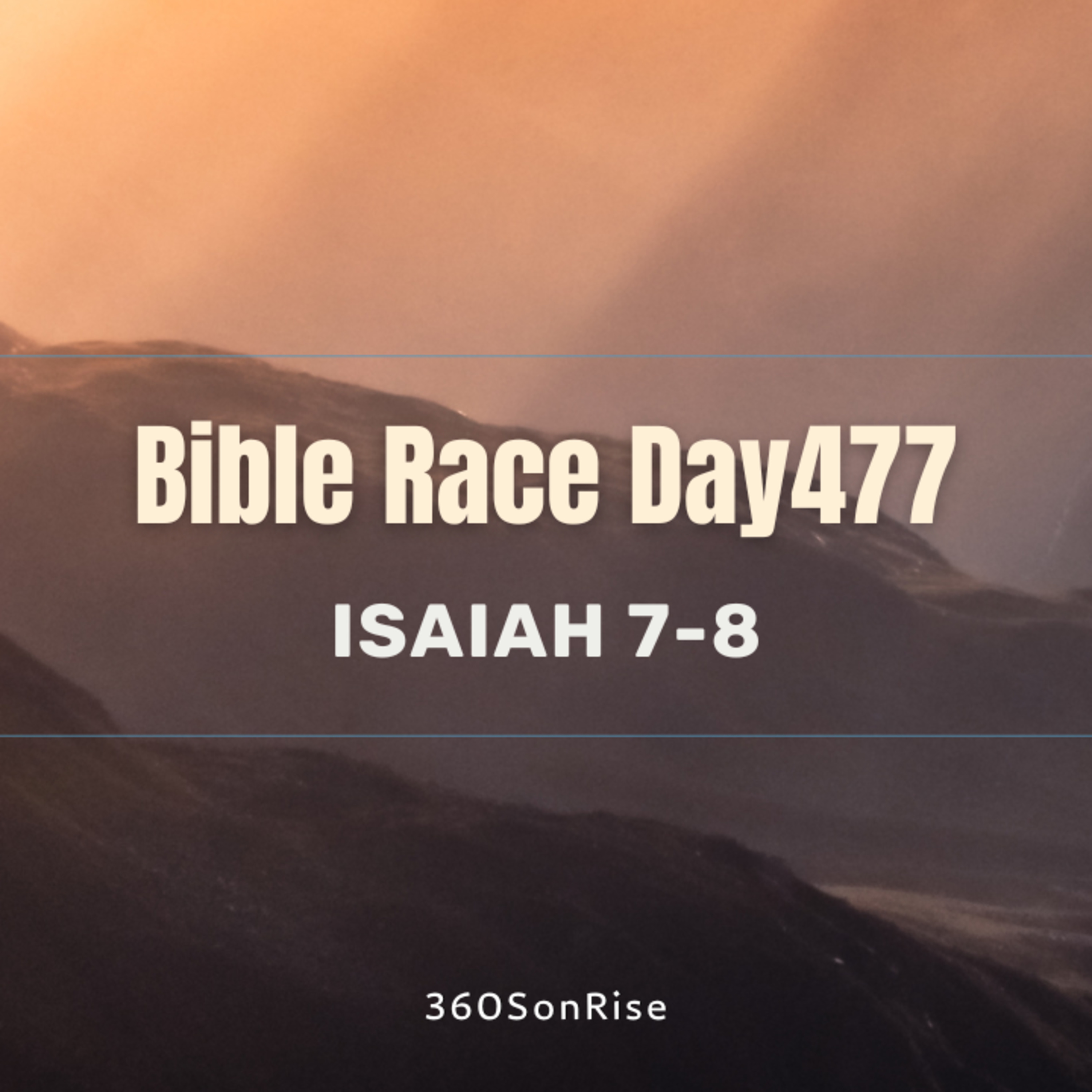Bible Race 4/21/2025: Day477: Isaiah 7-8 episode artwork