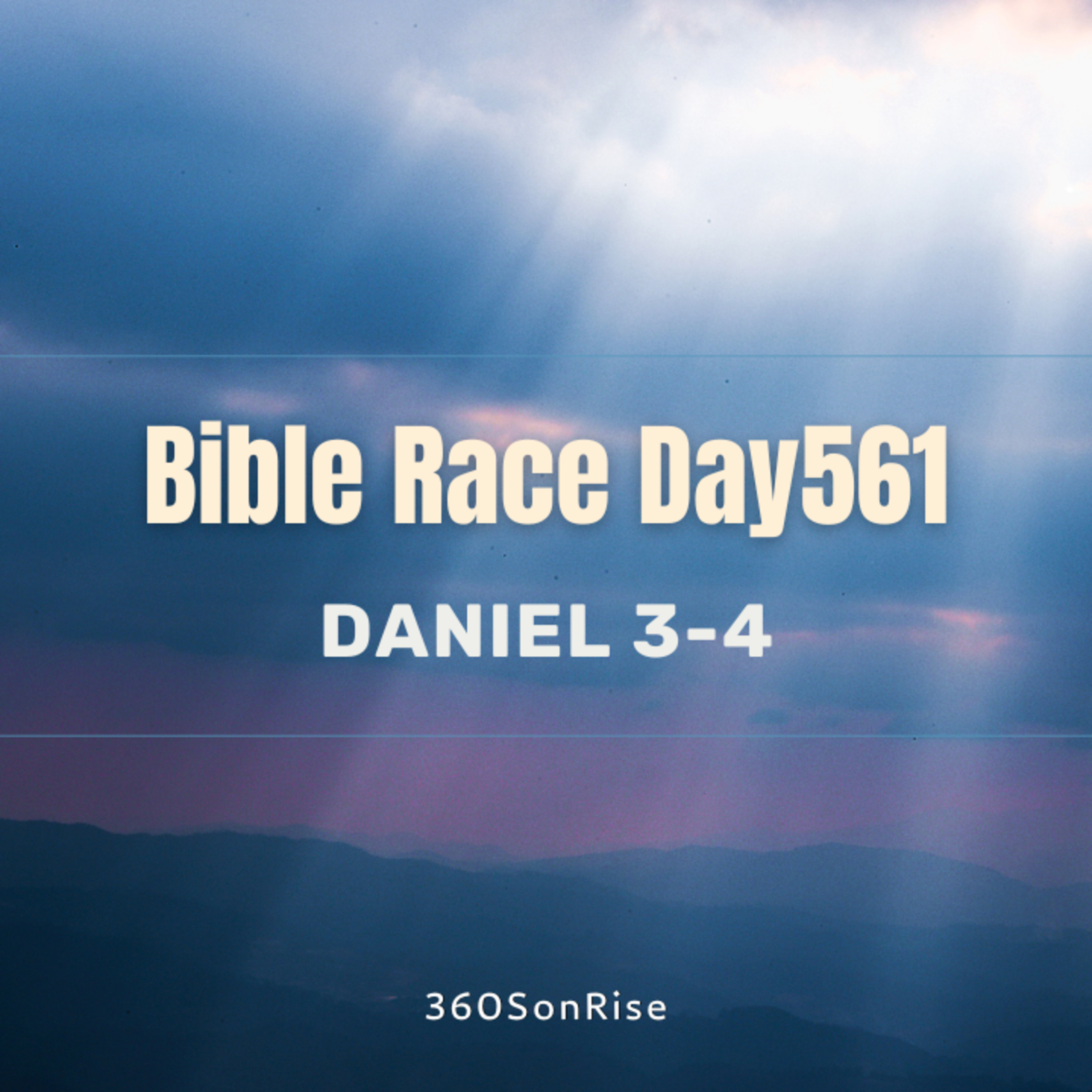 Bible Race 7/14/2025: Day561: Daniel 3-4 episode artwork