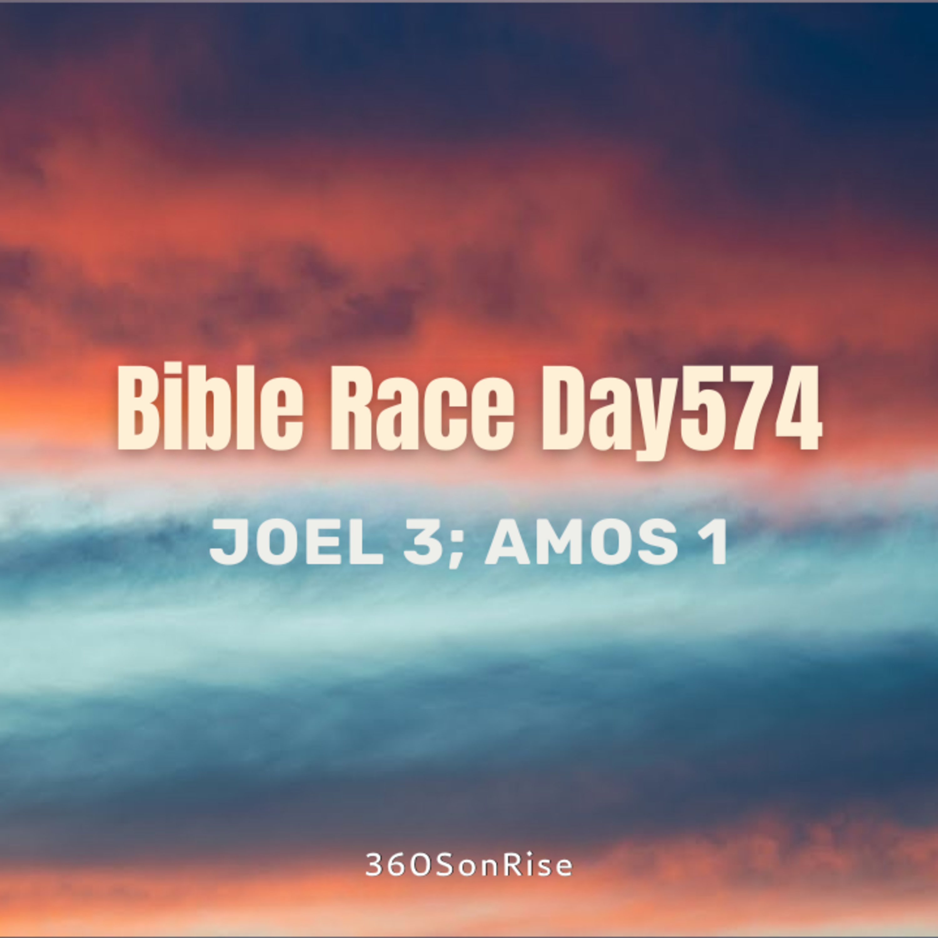 Bible Race 7/27/2025: Day574: Joel 3; Amos 1 episode artwork