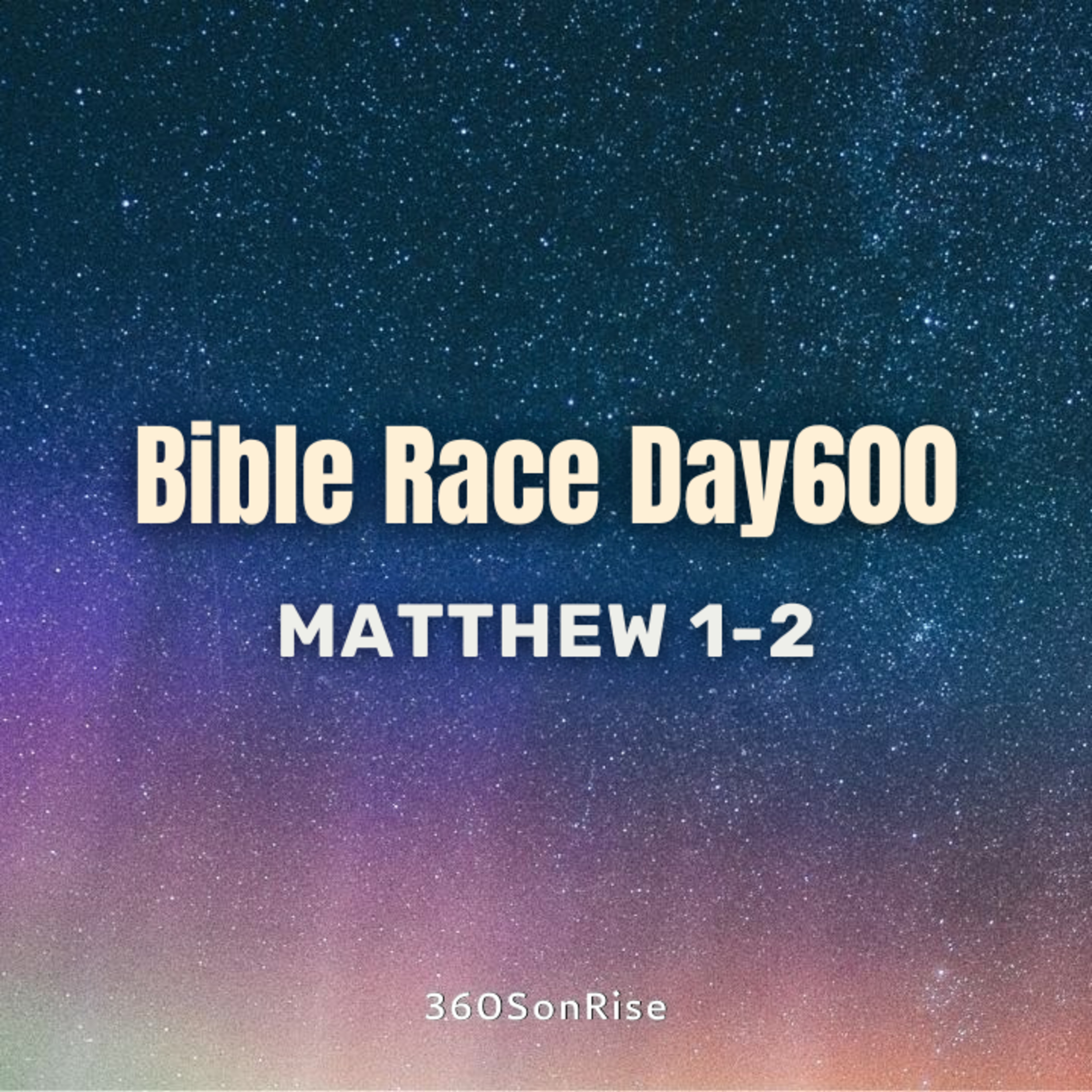 Bible Race 8/22/2025: Day600: Matthew 1-2 episode artwork