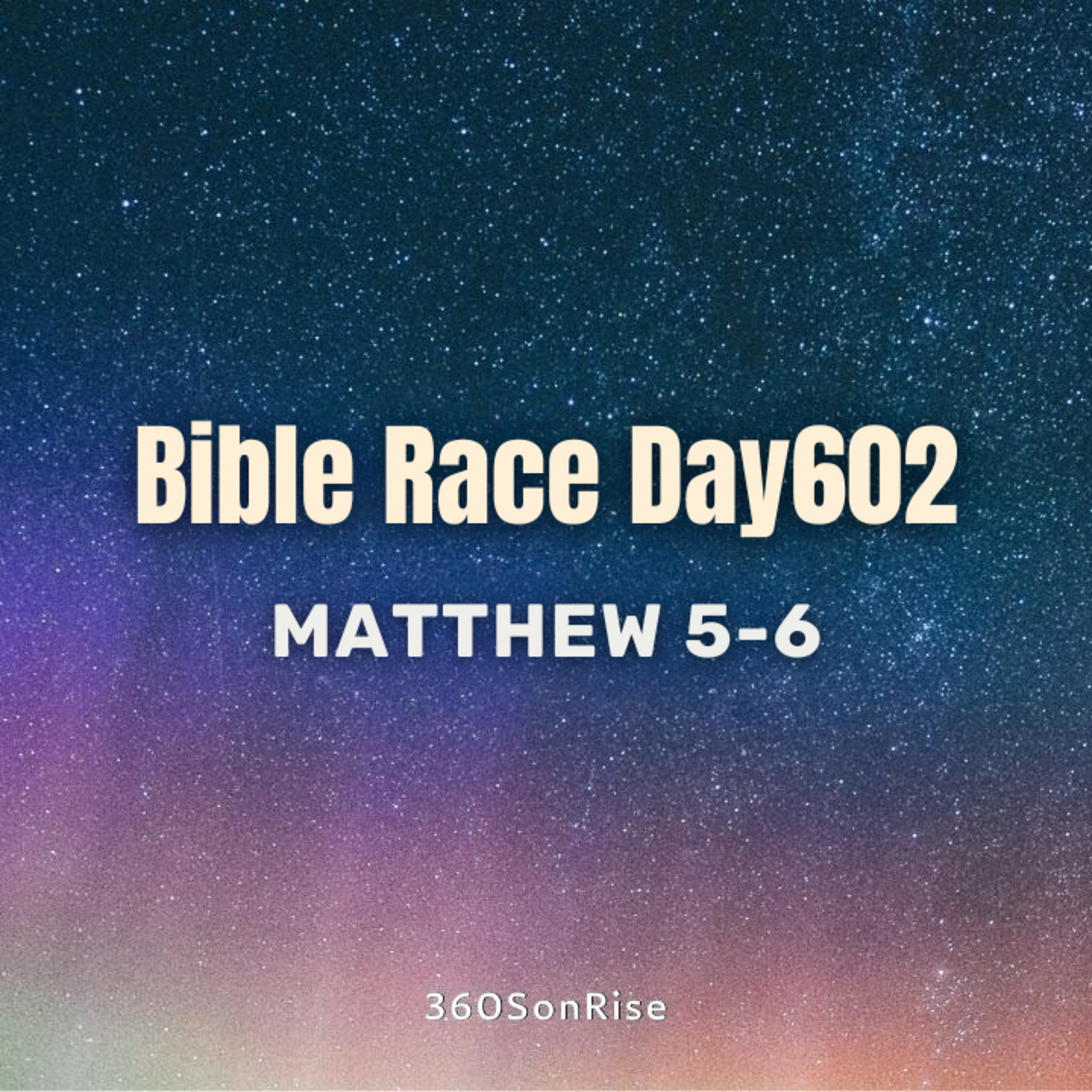 Bible Race 8/24/2025: Day602: Matthew 5-6 episode artwork