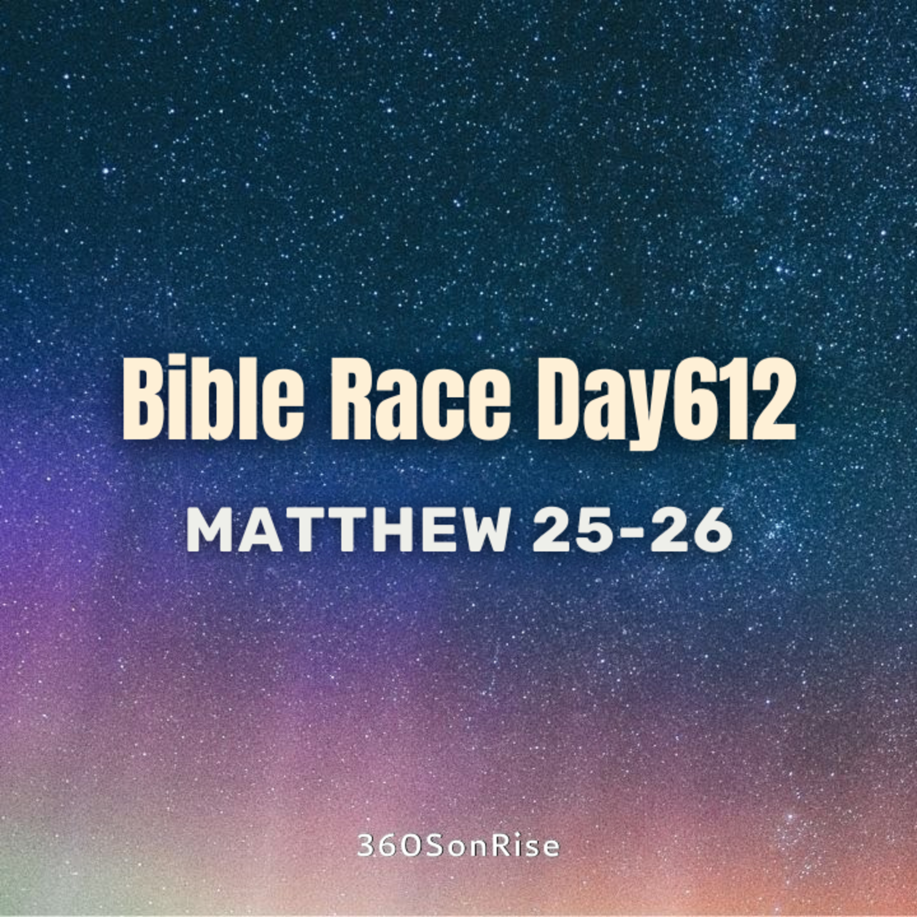 Bible Race 9/3/2025: Day612: Matthew 25-26 episode artwork