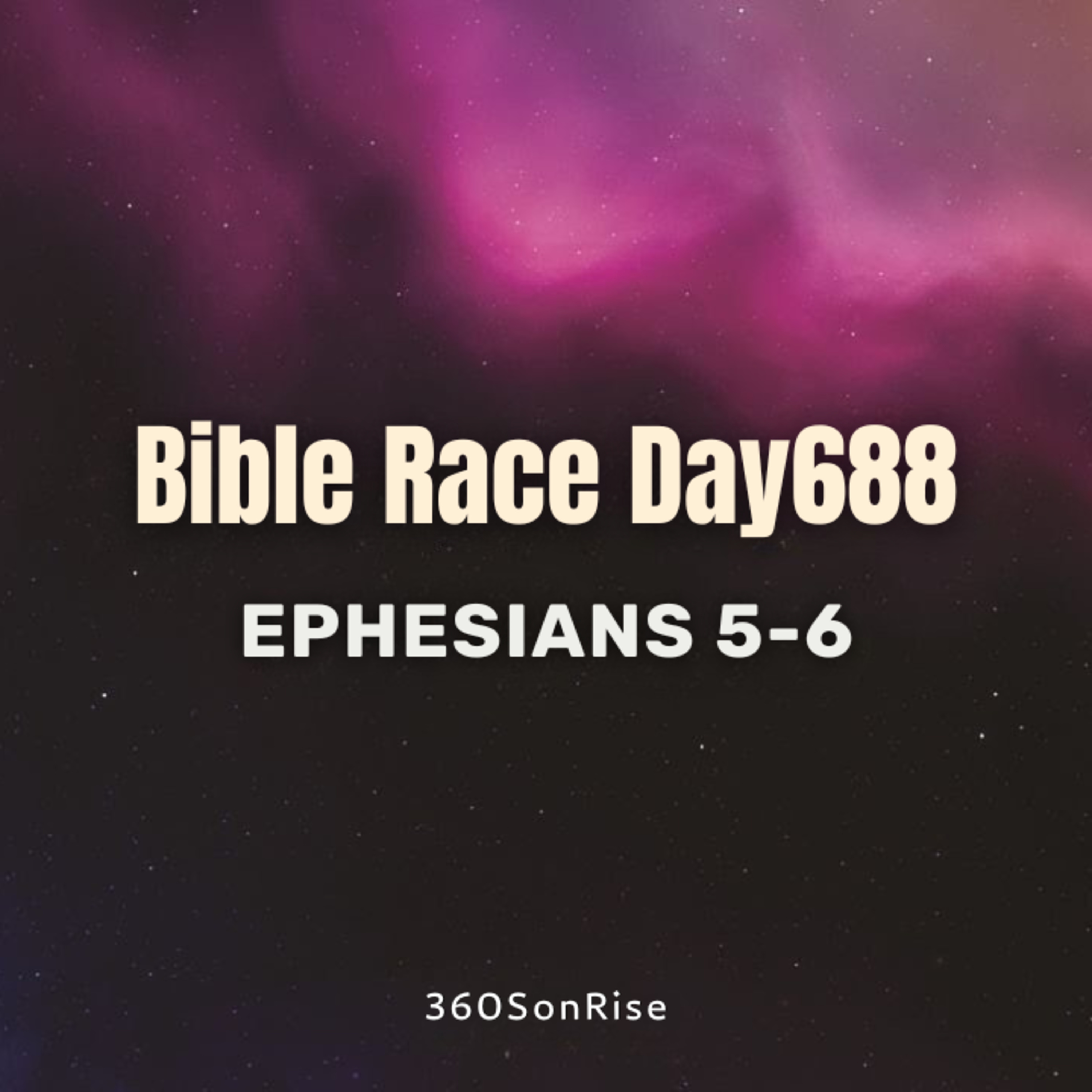 Bible Race 11/18/2025: Day688: Ephesians 5-6 (Teaching on Ephesians 6) episode artwork