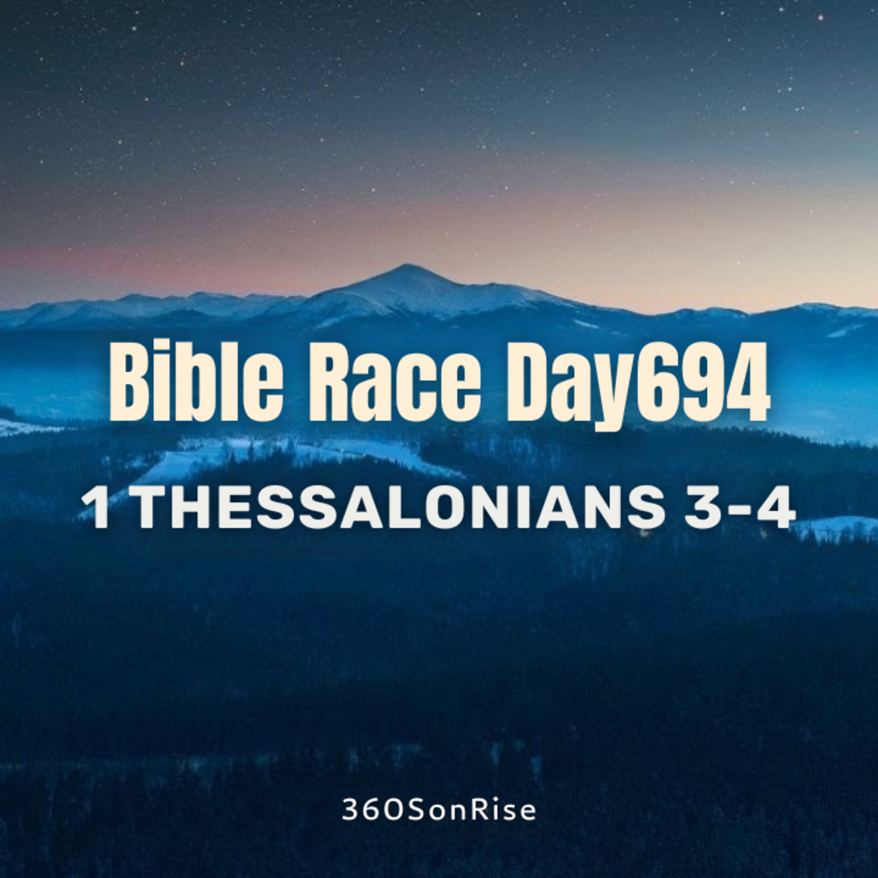 Bible Race 11/24/2025: Day694: 1 Thessalonians 3-4 (Teaching on 1 Thess 4) episode artwork