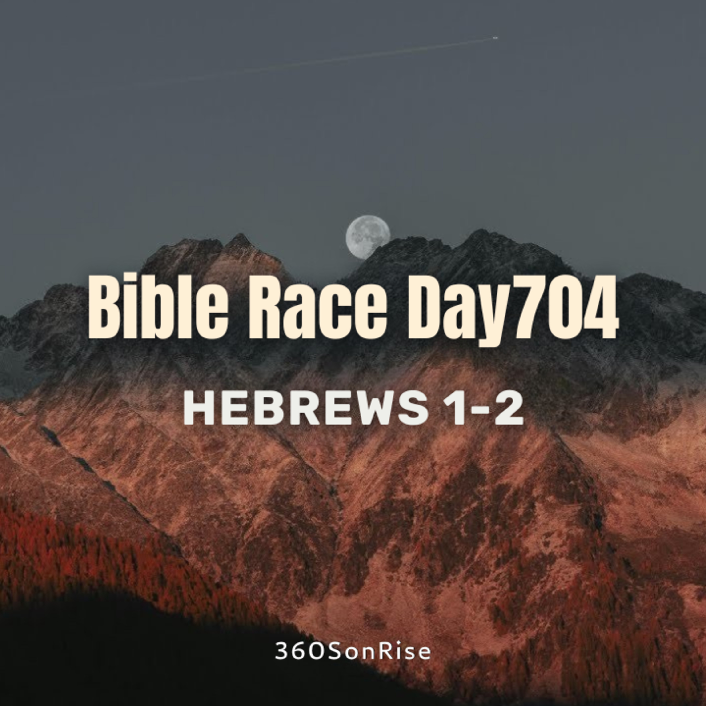 Bible Race 12/4/2025: Day704: Hebrews 1-2 (Teaching on Chapter 2) episode artwork