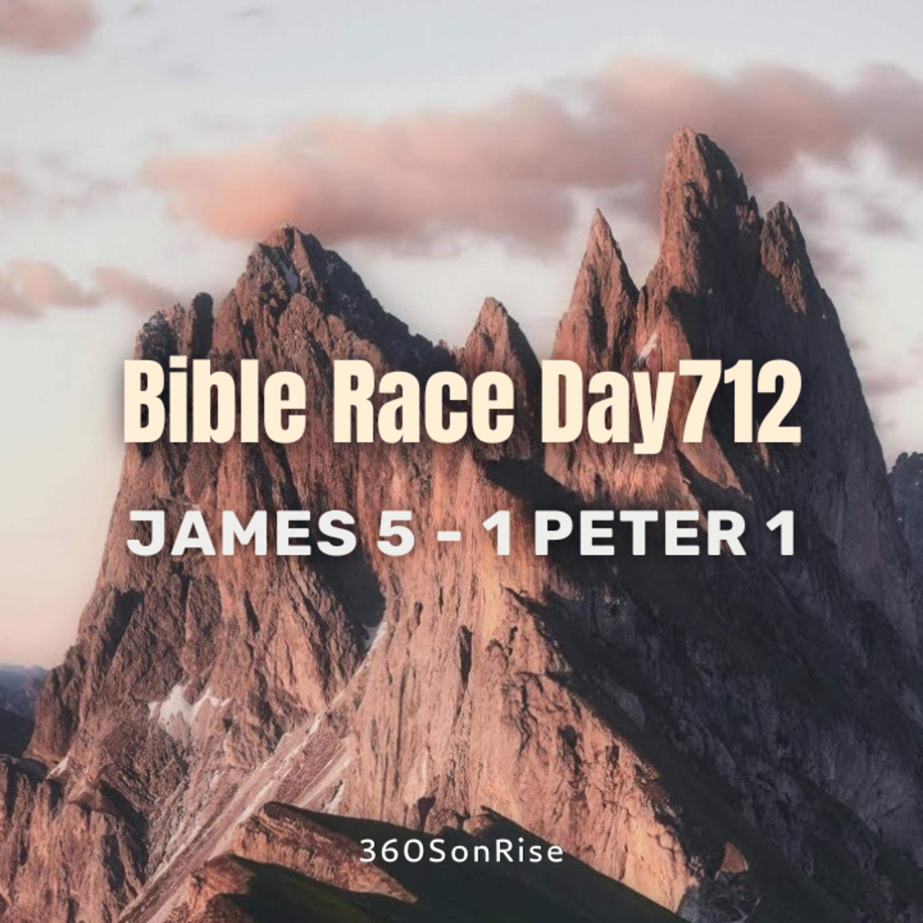 Bible Race 12/12/2025: Day712: James 5 - 1 Peter 1 (Teaching on James 5) episode artwork
