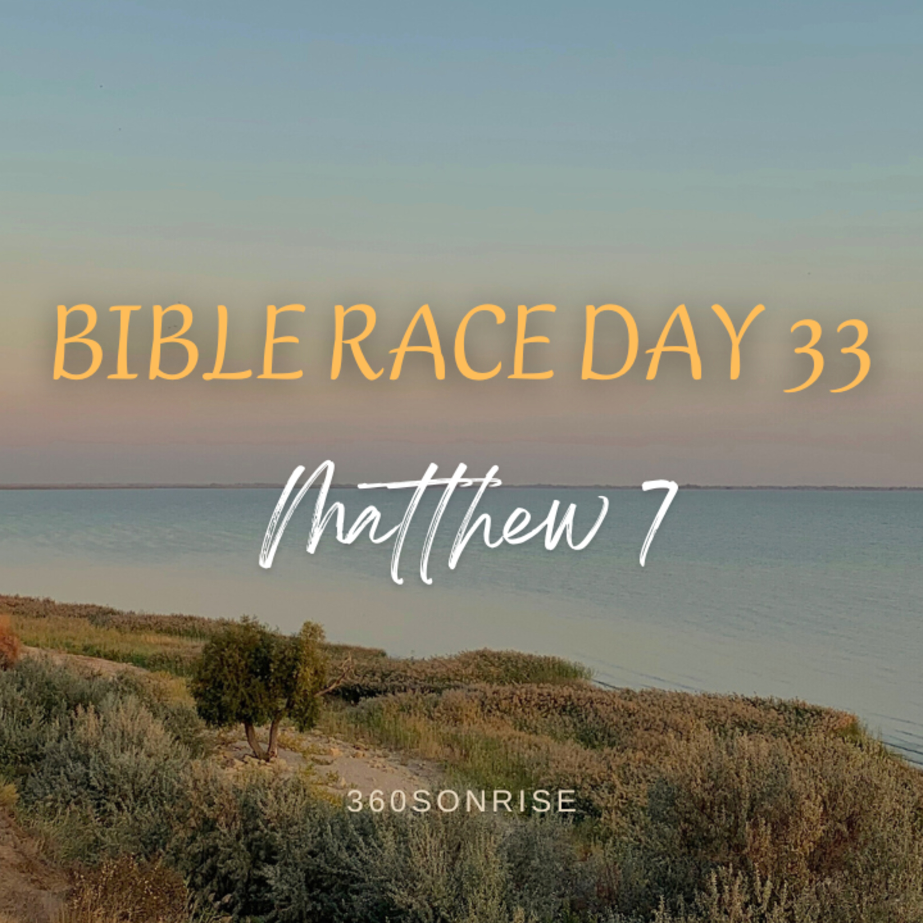Bible Race 2/2/2026: Day33: Matthew 7 episode artwork