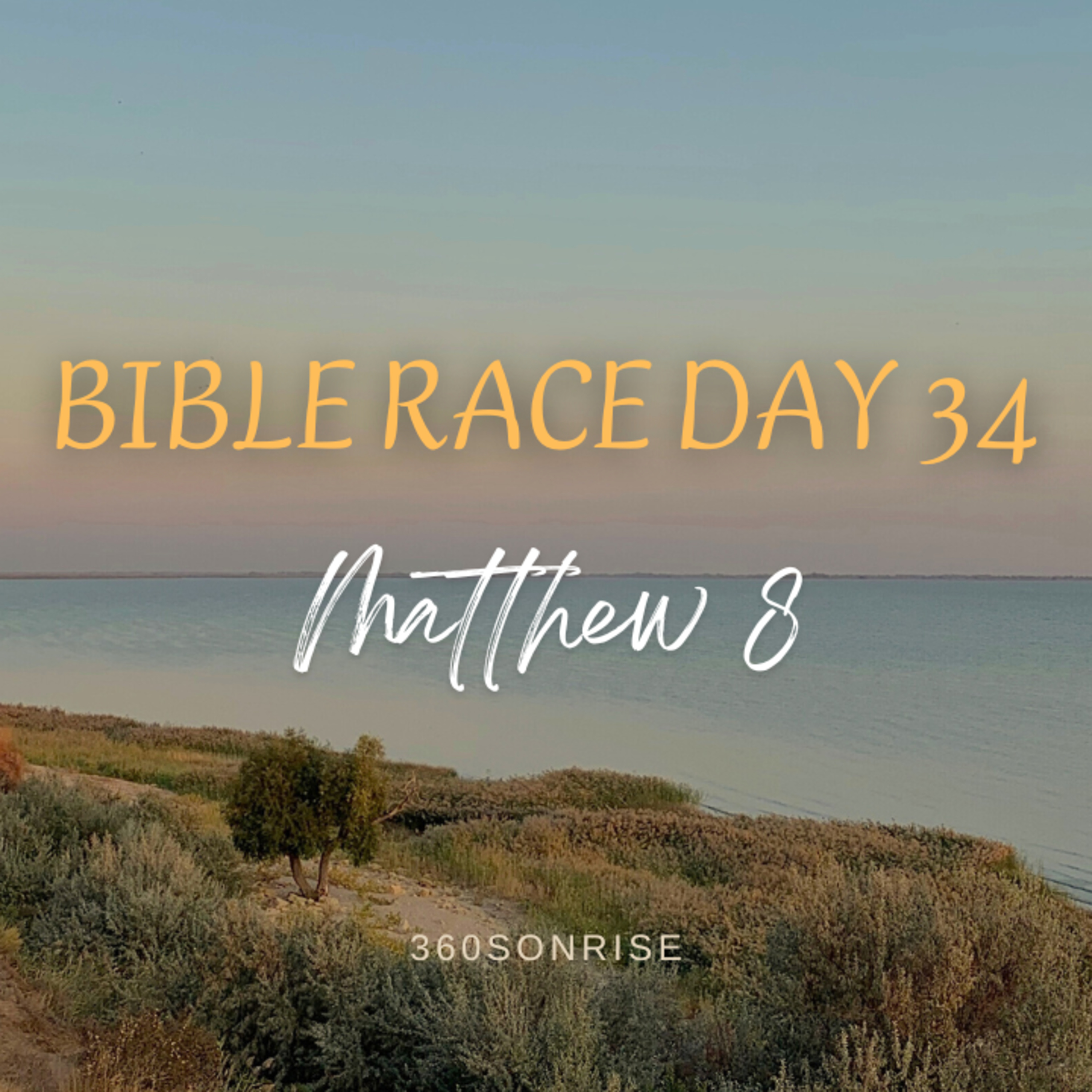 Bible Race 2/3/2026: Day34: Matthew 8 episode artwork