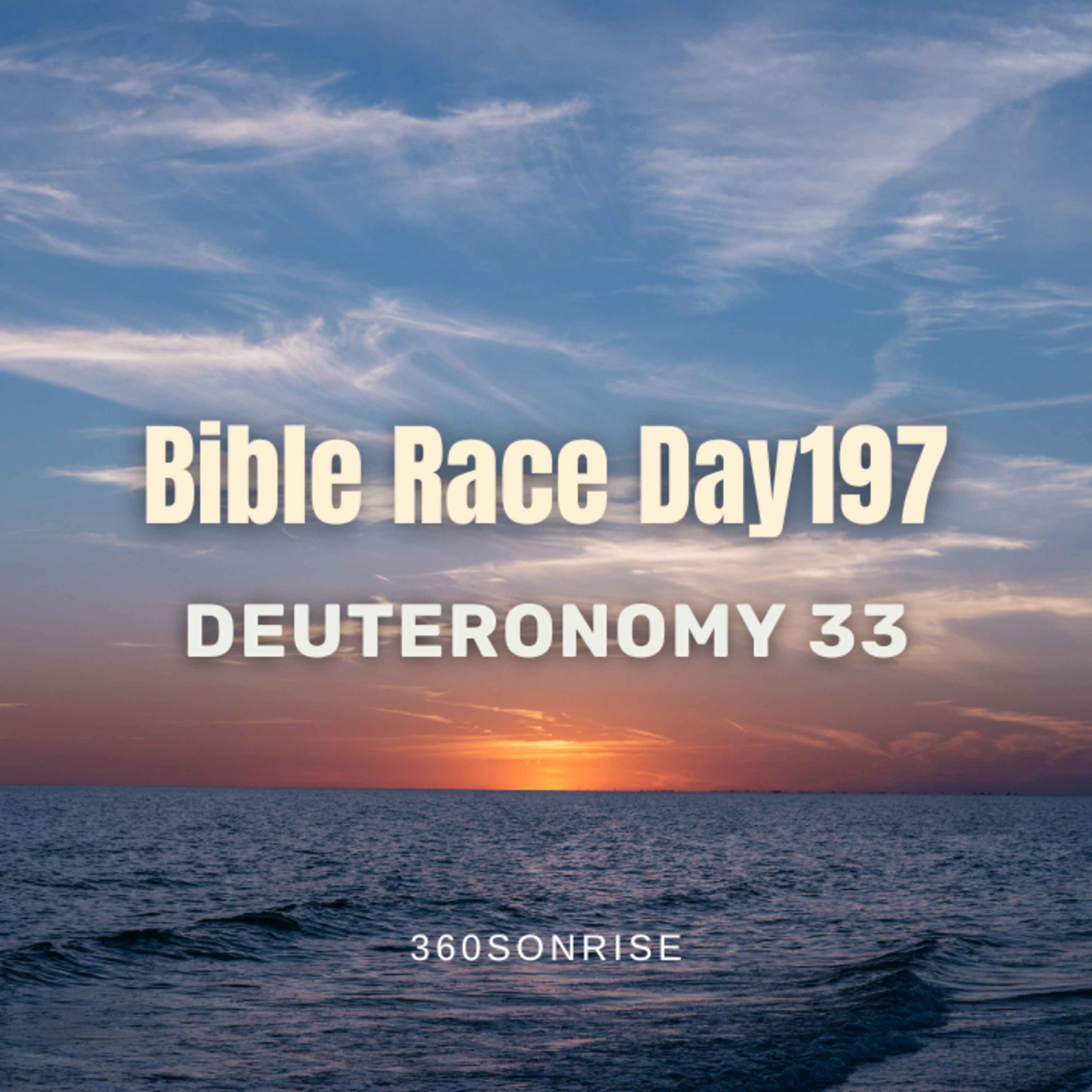Bible Race 7/16/2026: Day197: Deuteronomy 33 episode artwork