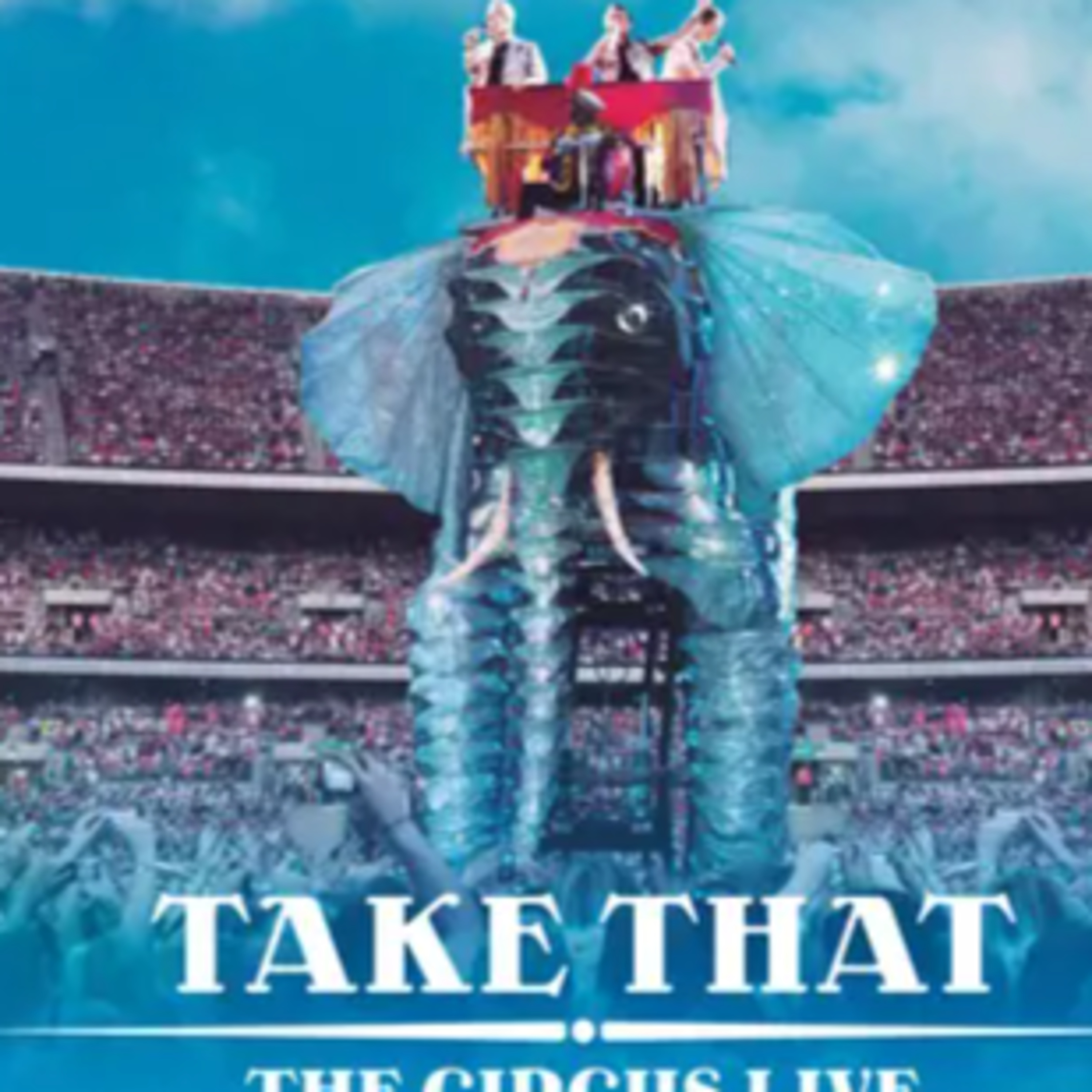 Take That announce Huge The Circus return tour episode artwork