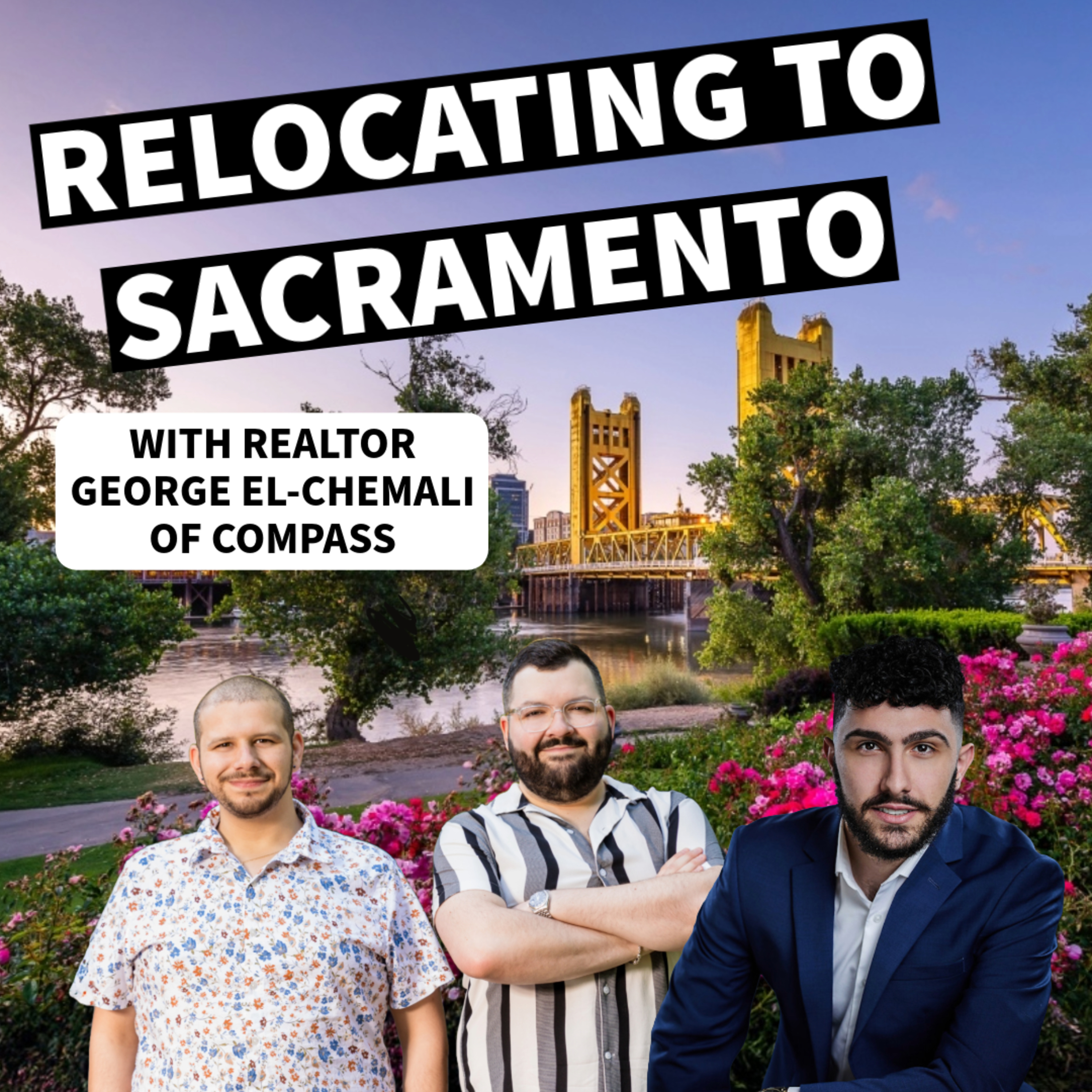 Relocating to Sacramento – George El-Chemali, Compass