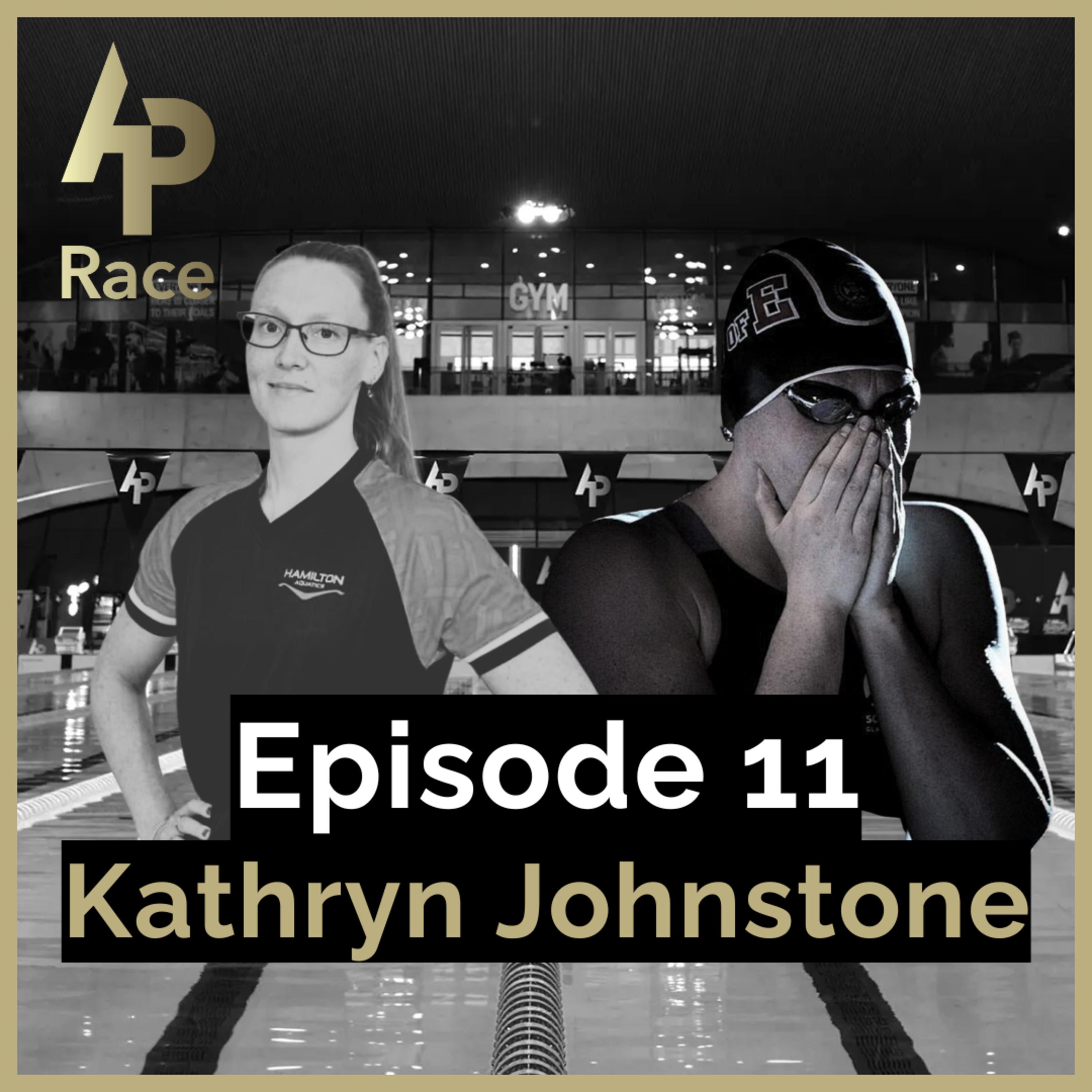 E11 - Kathryn Johnstone, Reflections on the path from 2x Commonwealth Games swimmer to becoming a professional Strength and Conditioning Coach episode artwork