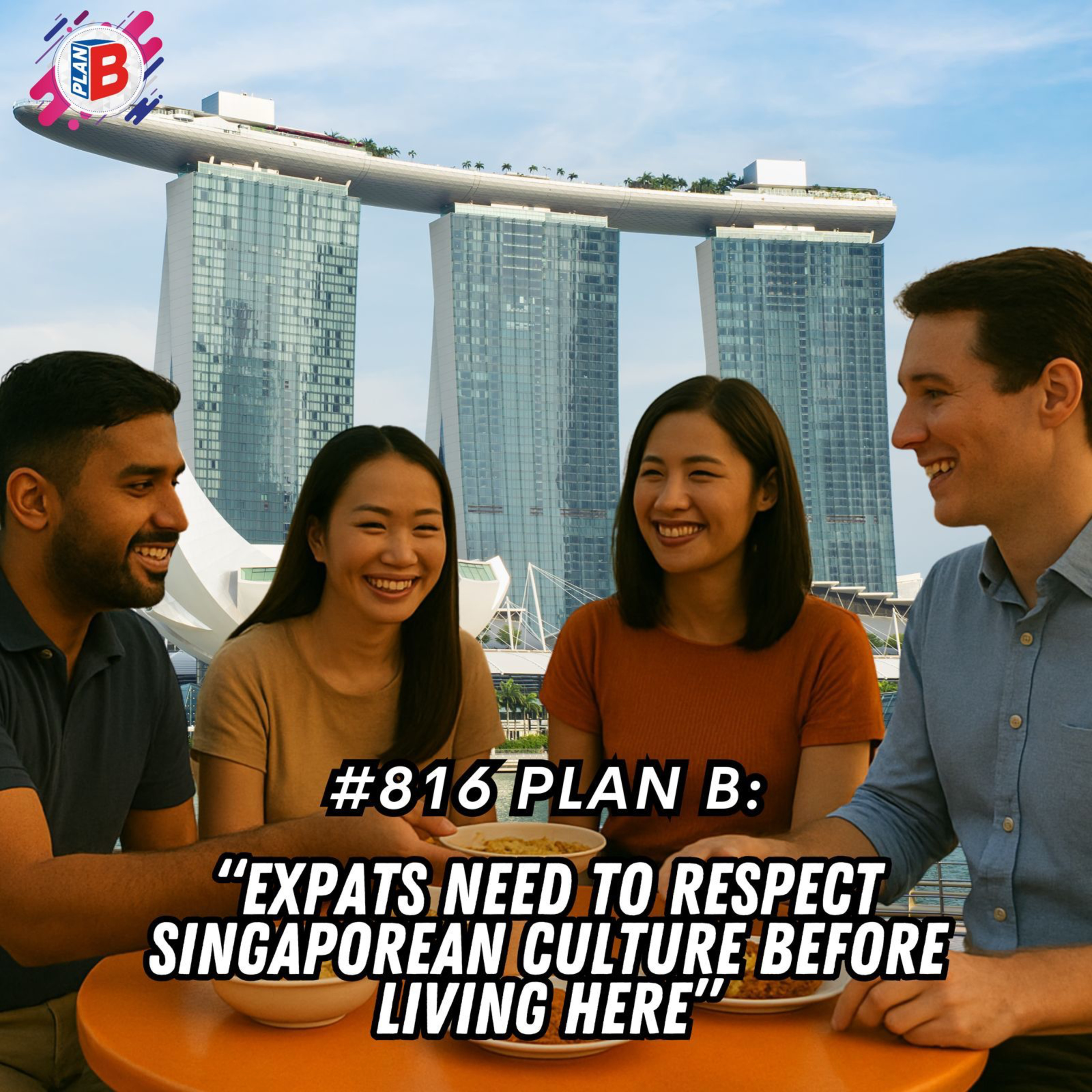 #816 "Expats need to respect Singaporean culture before living here."