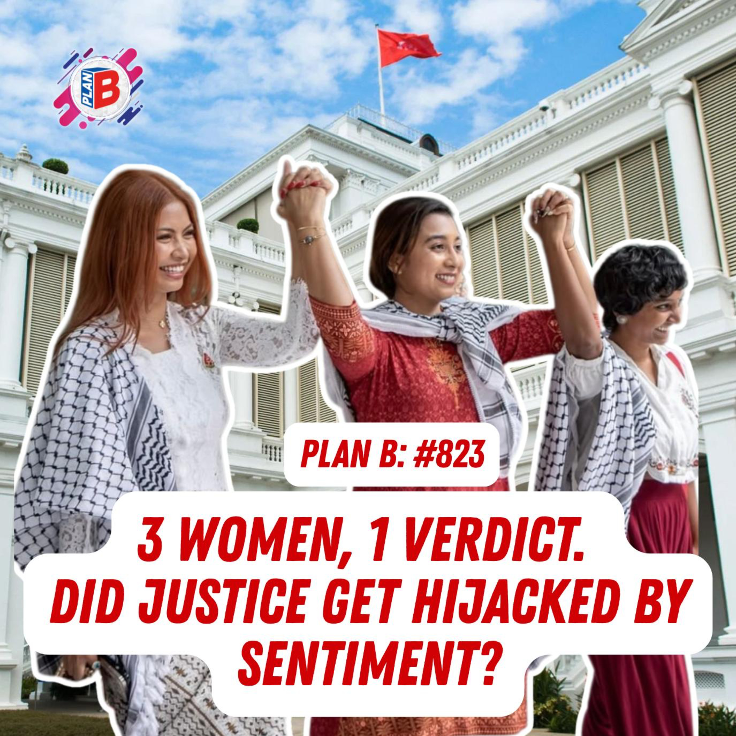 #823 - 3 women, 1 verdict. Did justice get hijacked by sentiment?