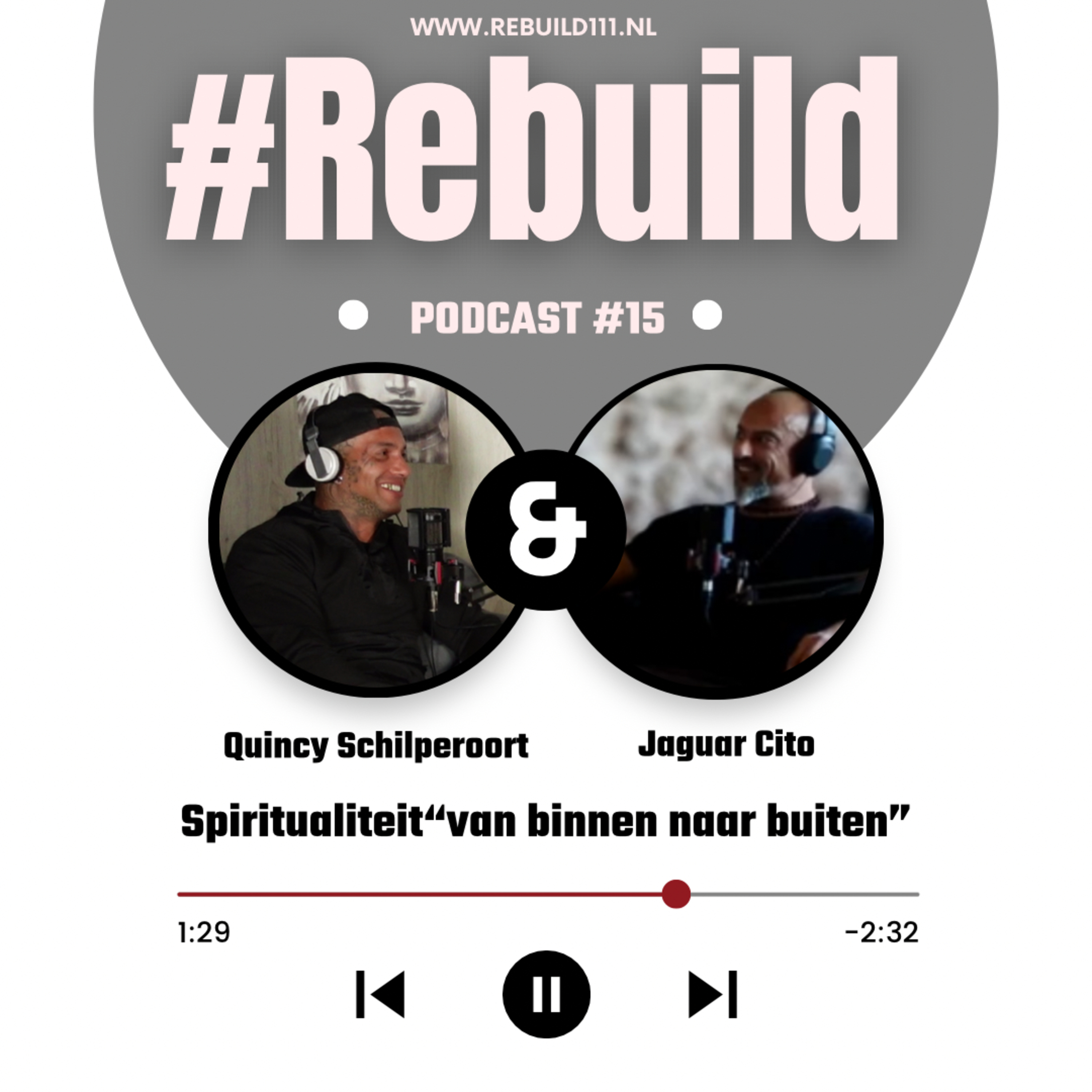 Spiritualiteit "van binnen naar buiten" #Rebuild Podcast #15 Met Jaguar Cito episode artwork