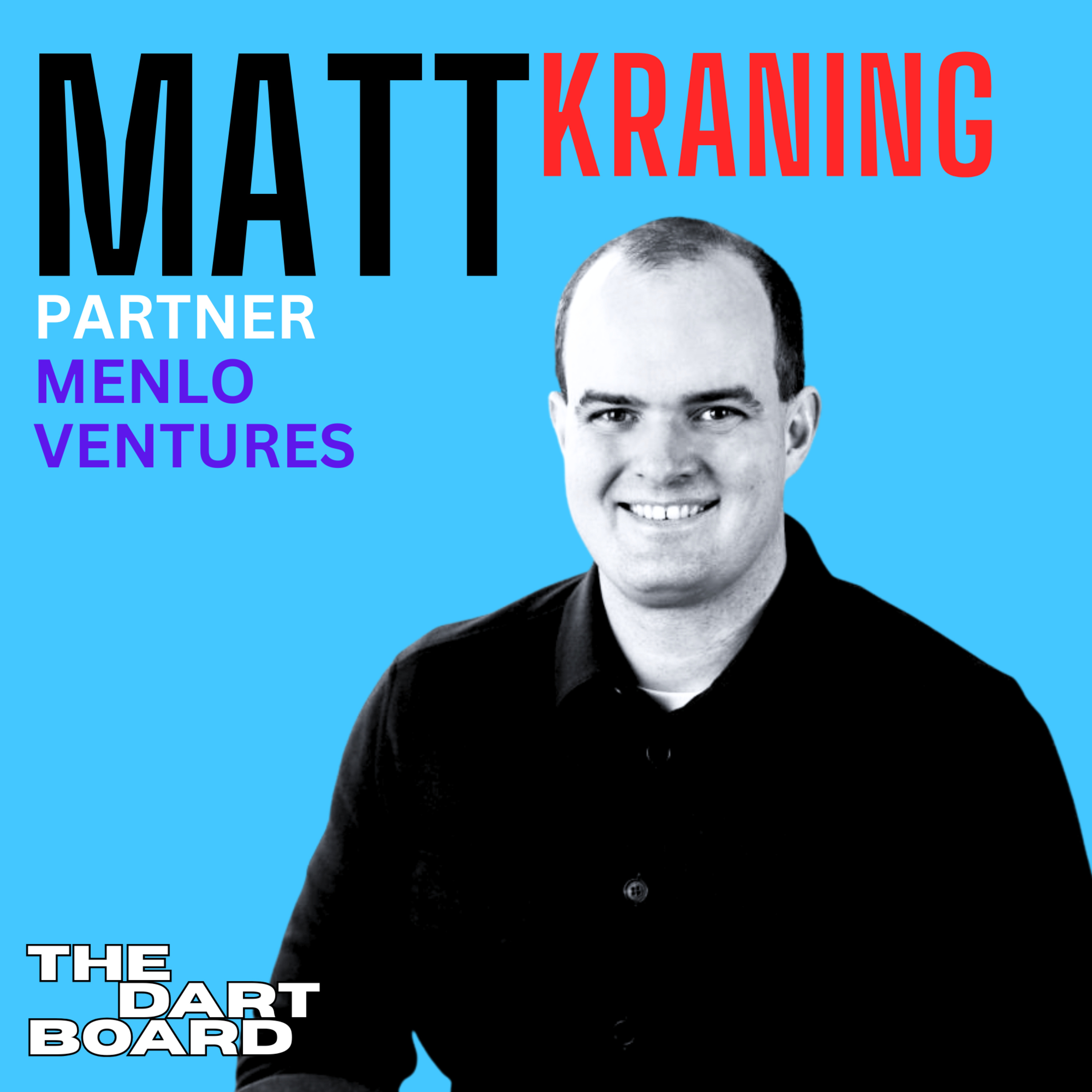Matt Kraning | Menlo Ventures - From DARPA to a $1.25B exit, why founders need to be right instead of popular, and the line every mediocre VC hides behind episode artwork